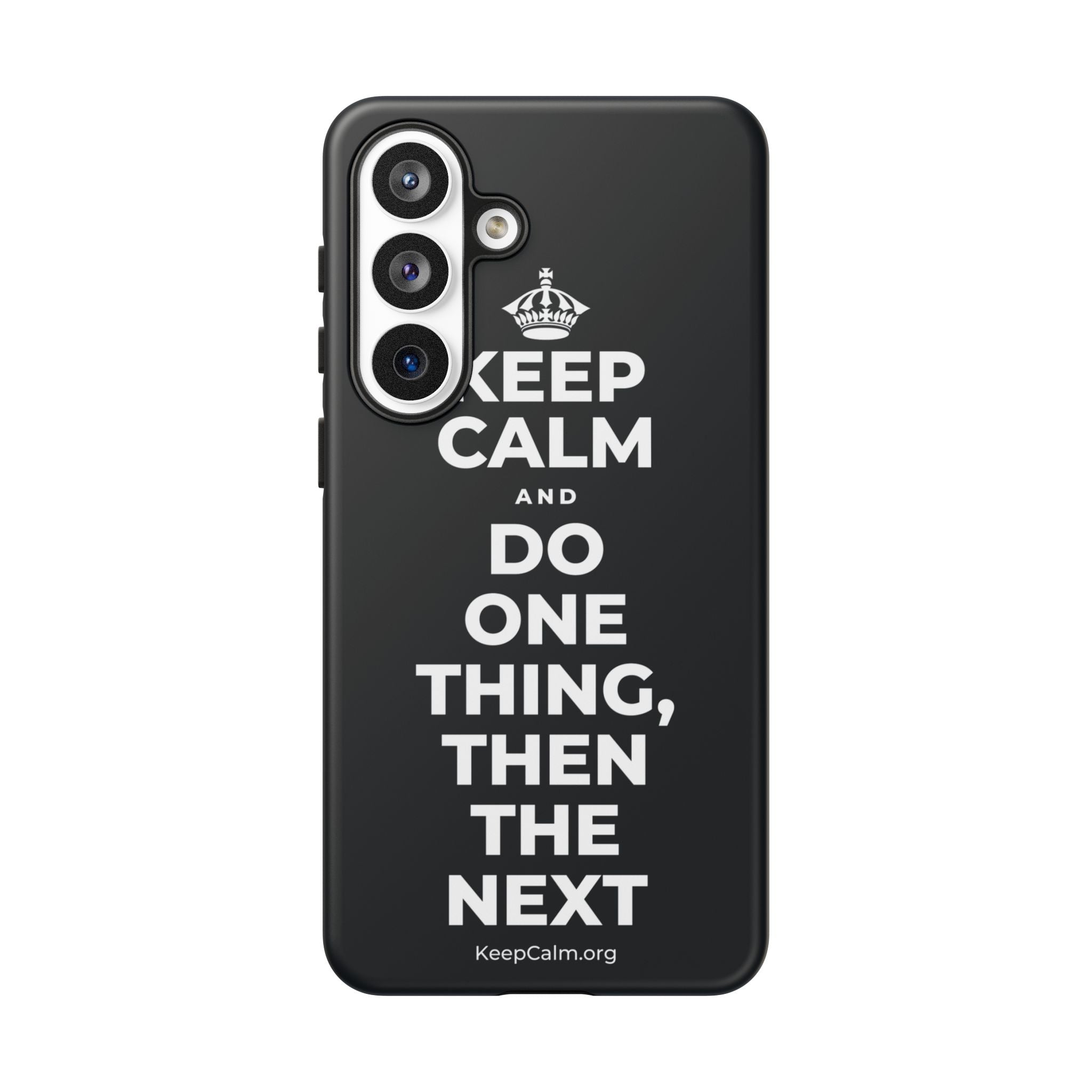 KEEP CALM AND DO ONE THING, THEN THE NEXT Phone Case (Dark)