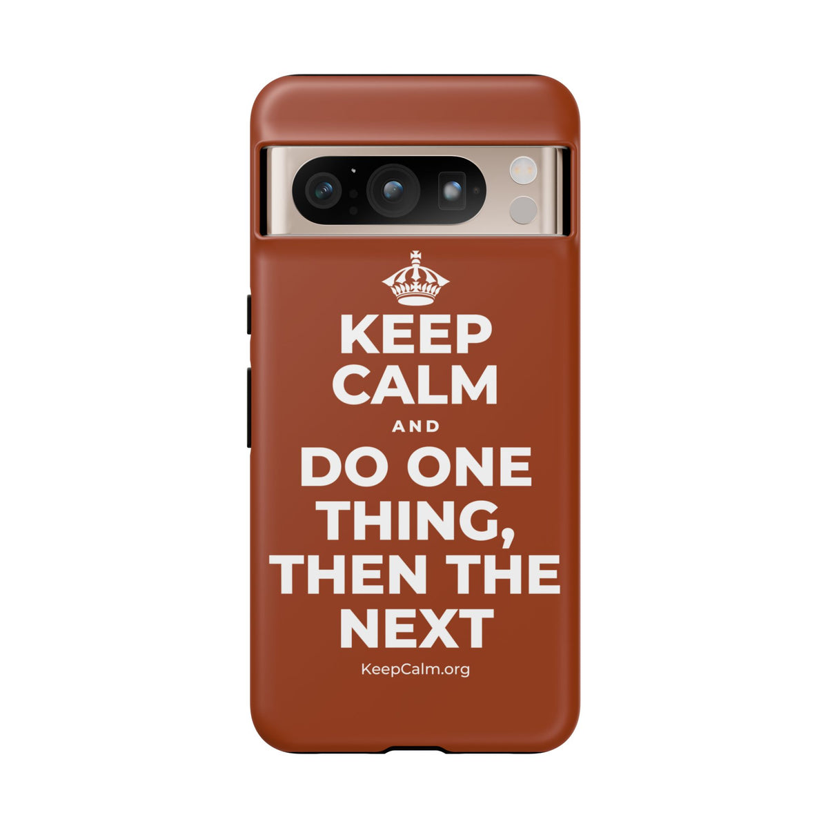 KEEP CALM AND DO ONE THING, THEN THE NEXT Phone Case