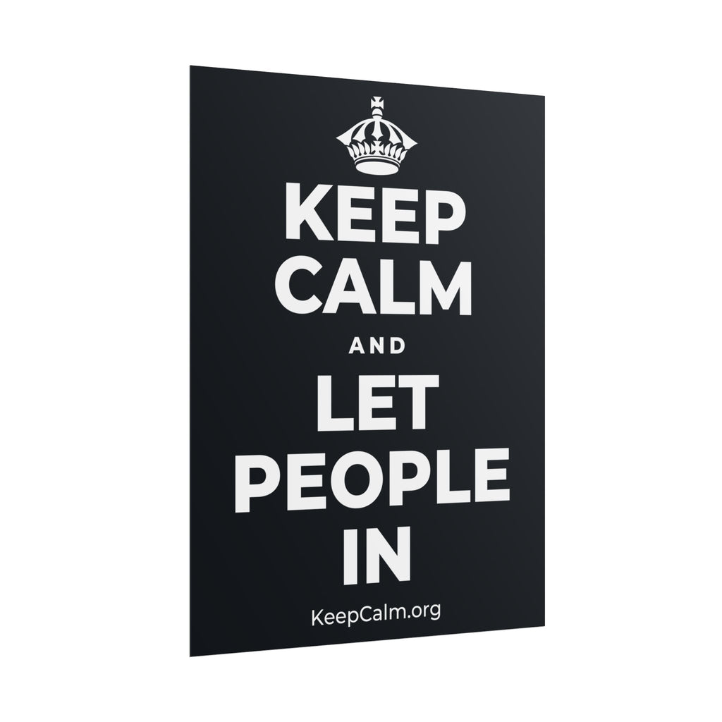 KEEP CALM AND LET PEOPLE IN Poster (Dark)