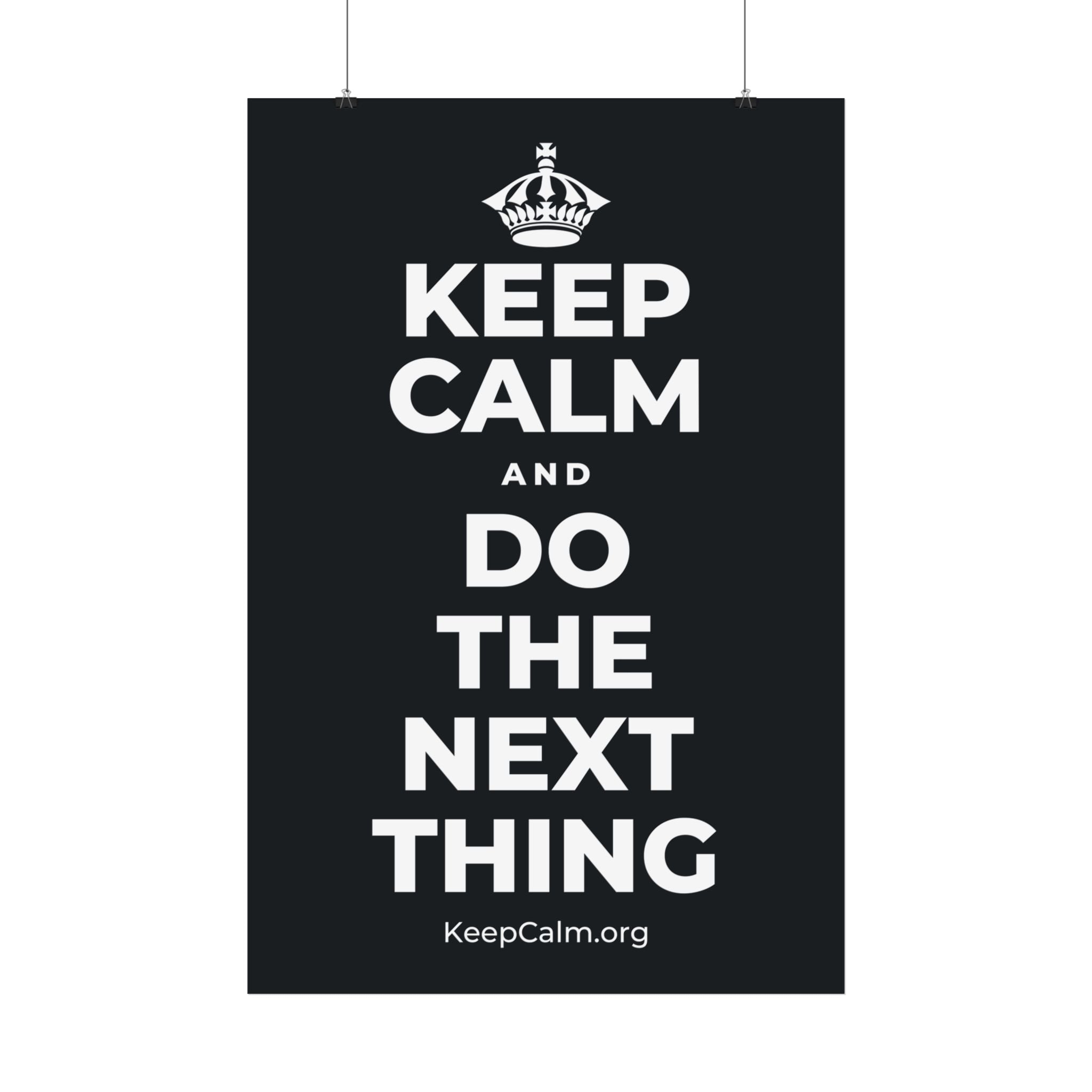 KEEP CALM AND DO THE NEXT THING Satin Poster (Dark)