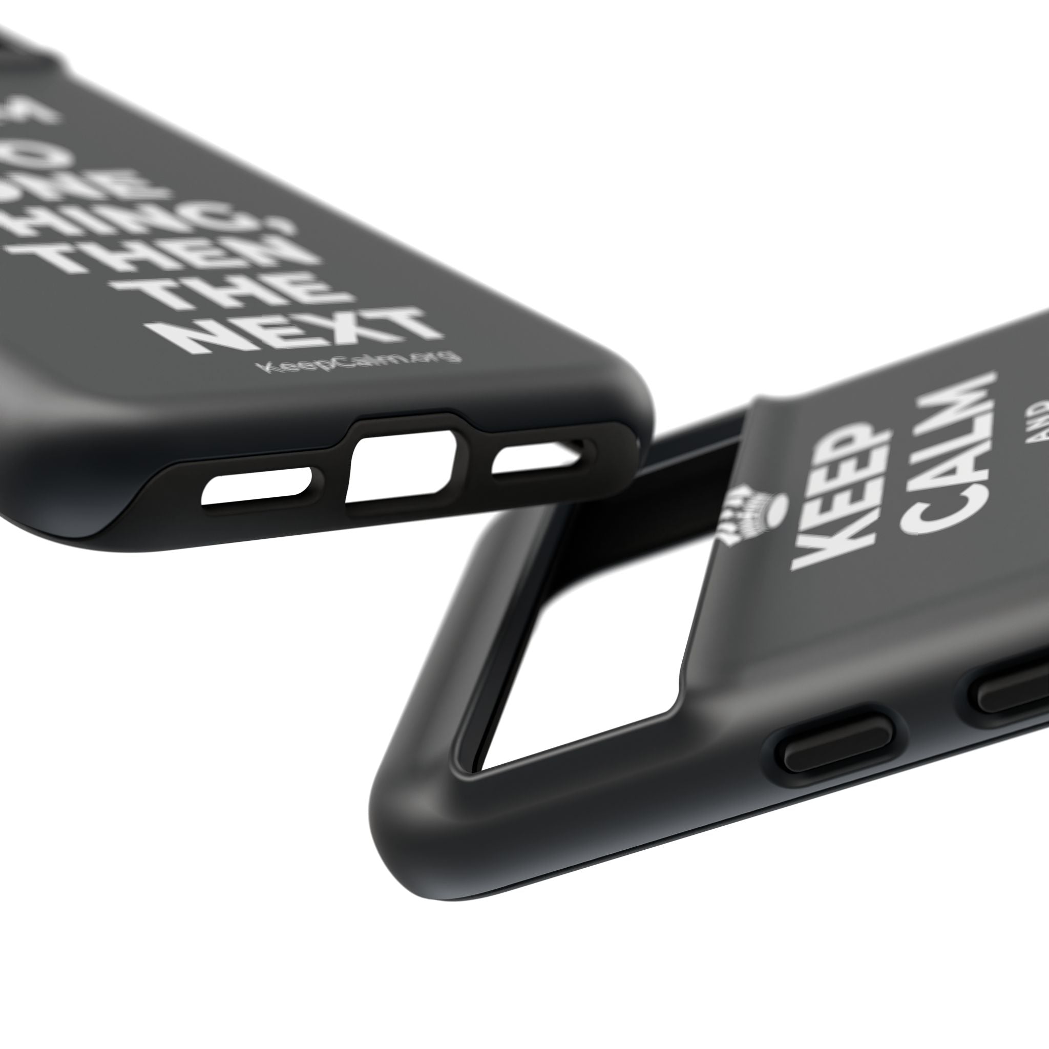 KEEP CALM AND DO ONE THING, THEN THE NEXT Phone Case (Dark)
