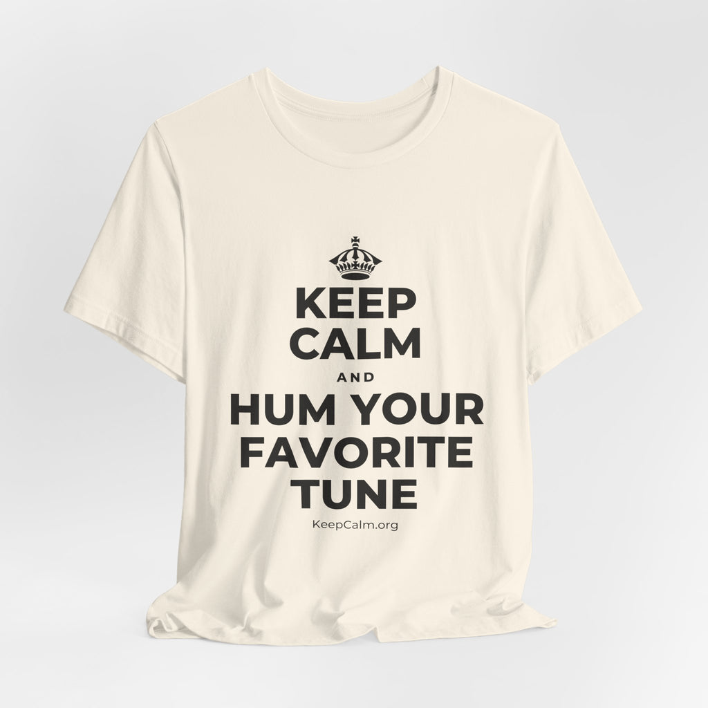 KEEP CALM AND HUM YOUR FAVORITE TUNE T-Shirt (White–Asphalt)