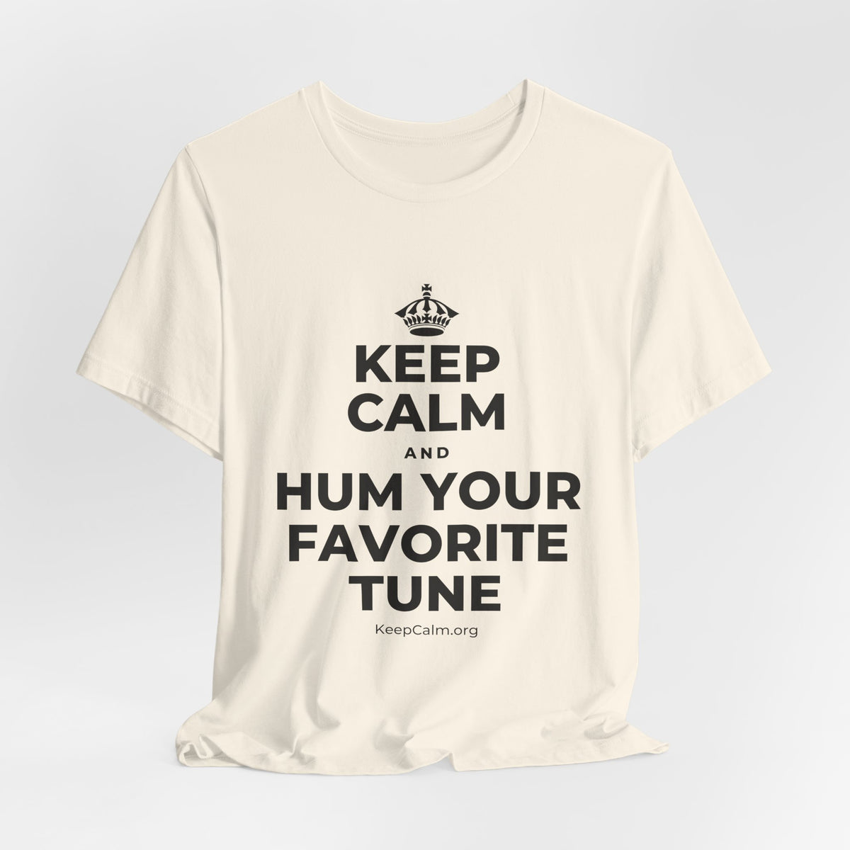 KEEP CALM AND HUM YOUR FAVORITE TUNE T-Shirt (White–Asphalt)