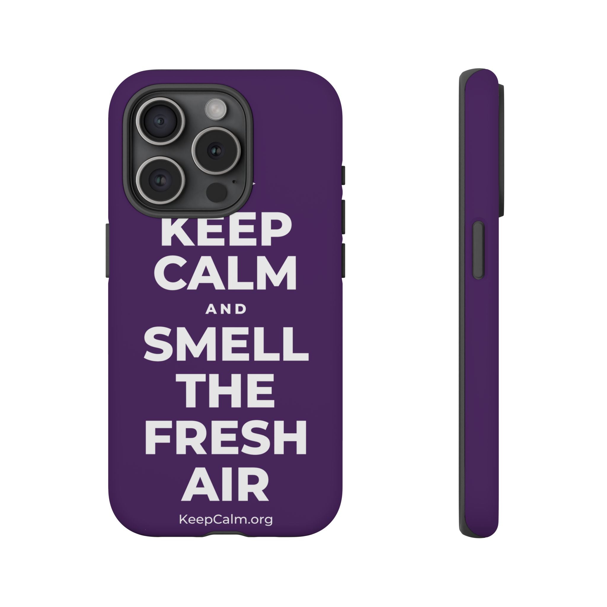 KEEP CALM AND SMELL THE FRESH AIR Phone Case