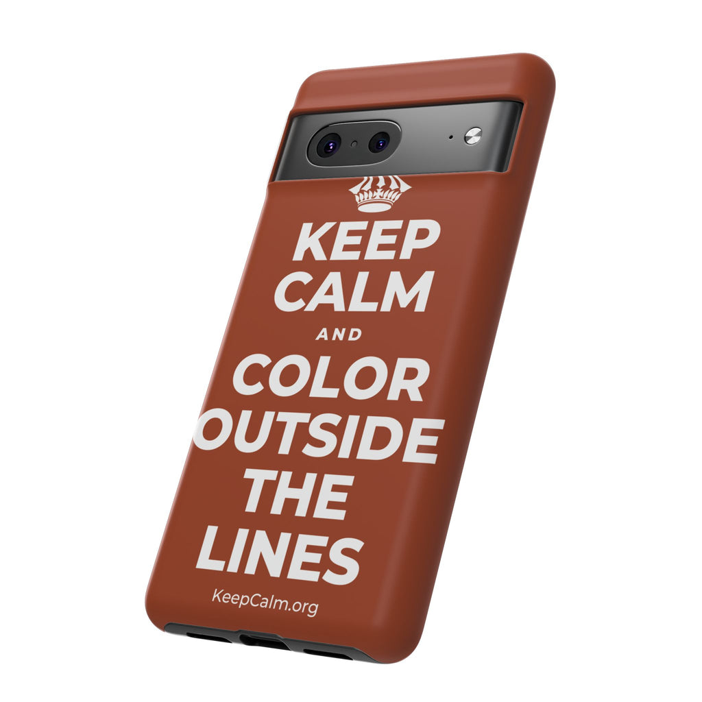 KEEP CALM AND COLOR OUTSIDE THE LINES Phone Case
