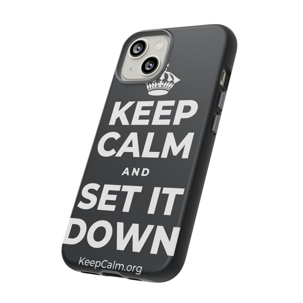 KEEP CALM AND SET IT DOWN Phone Case (Dark)
