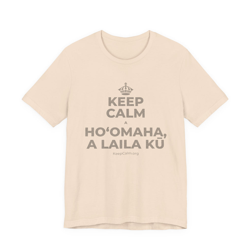 KEEP CALM A HOʻOMAHA, A LAILA KŪ T-Shirt (Soft Cream–Heather Mauve)