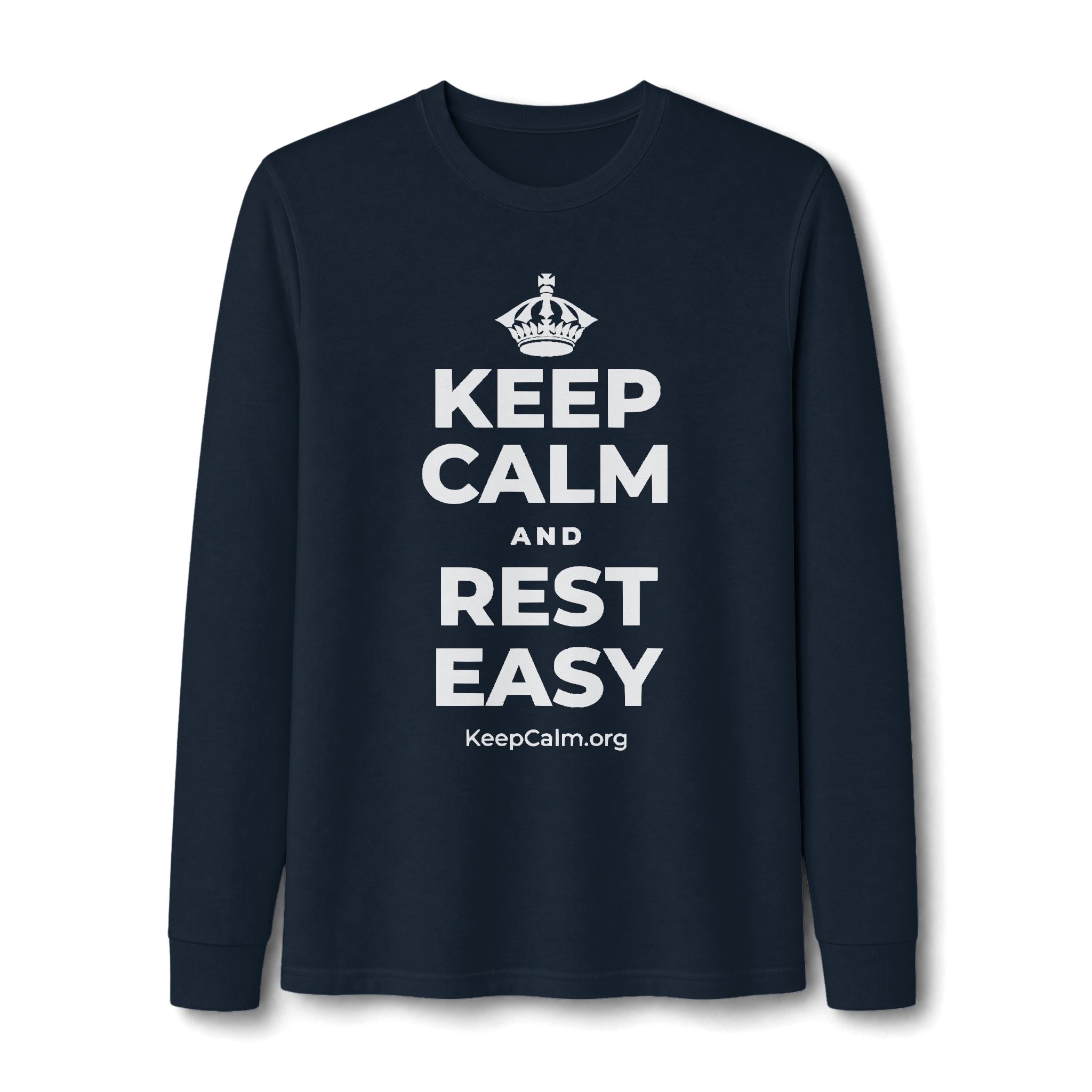 KEEP CALM AND REST EASY Long Sleeve Tee