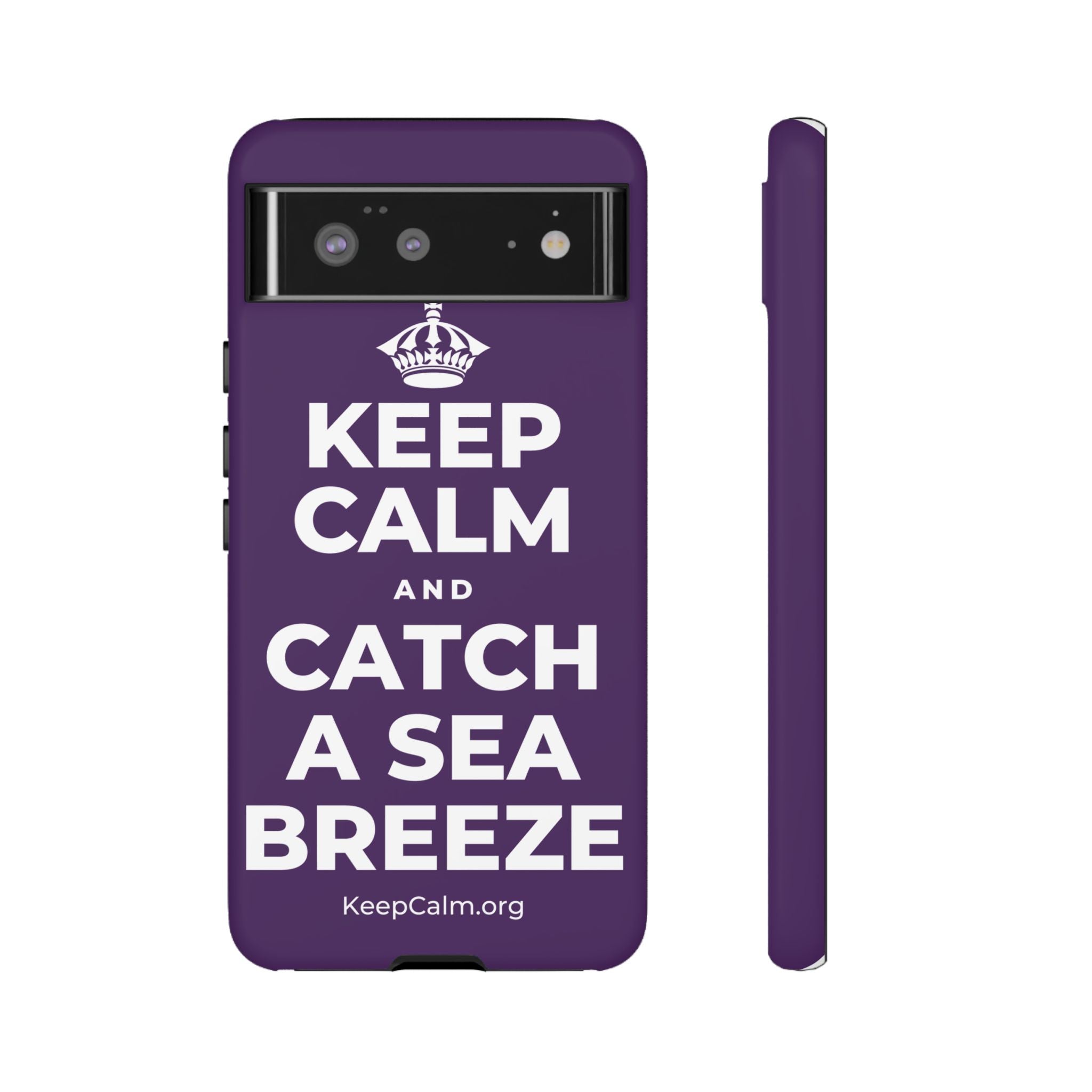 KEEP CALM AND CATCH A SEA BREEZE Phone Case