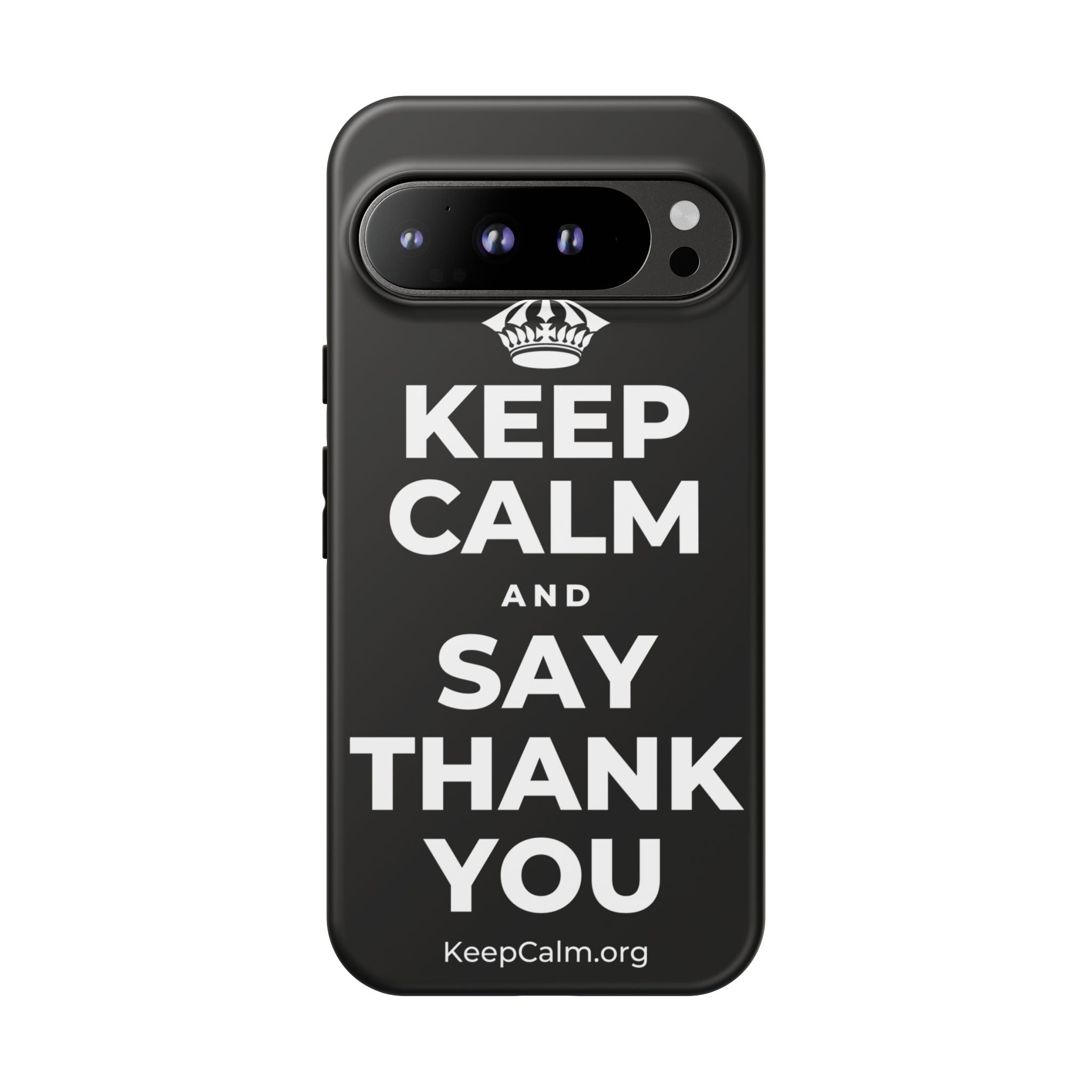 KEEP CALM AND SAY THANK YOU Phone Case