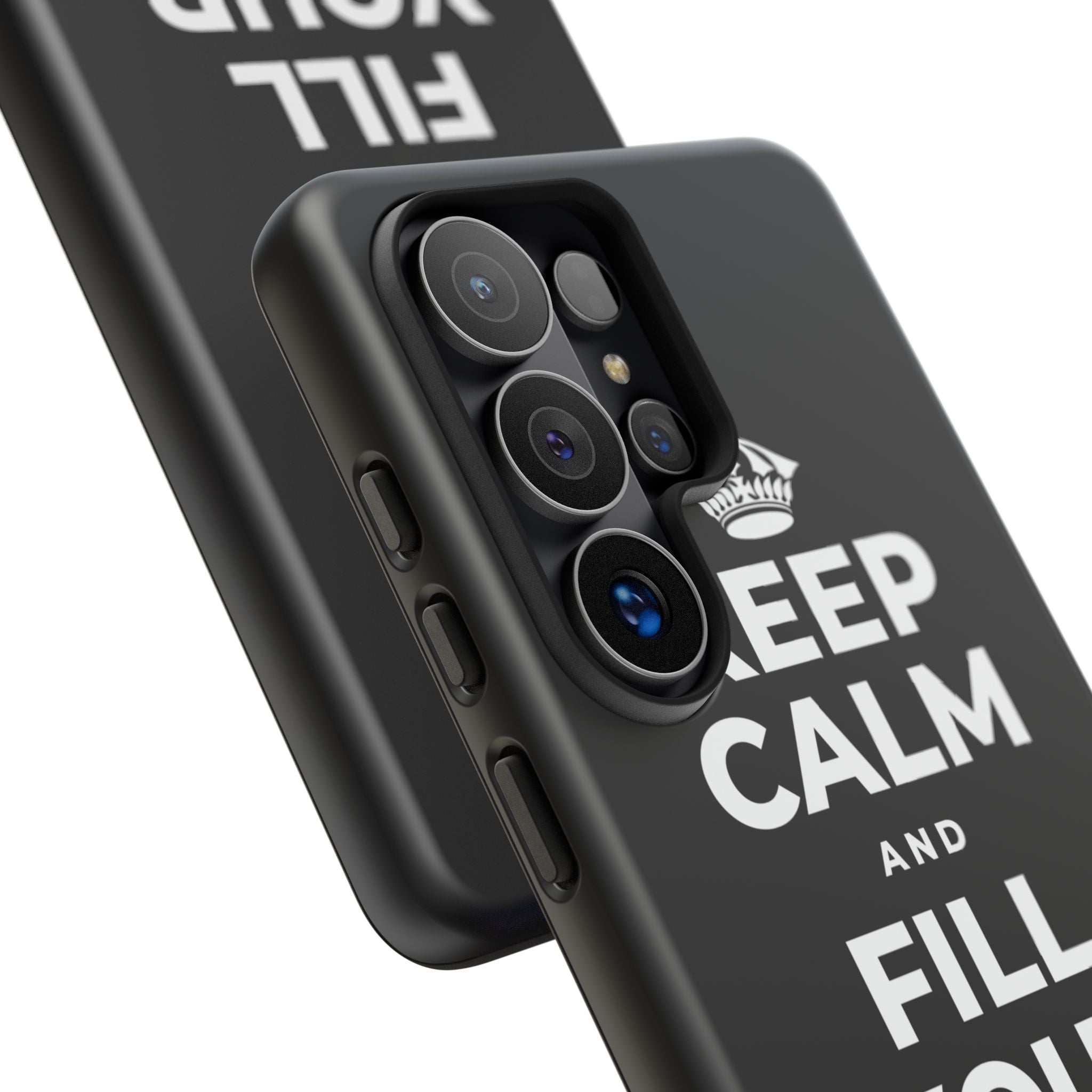 KEEP CALM AND FILL YOUR OWN CUP Phone Case