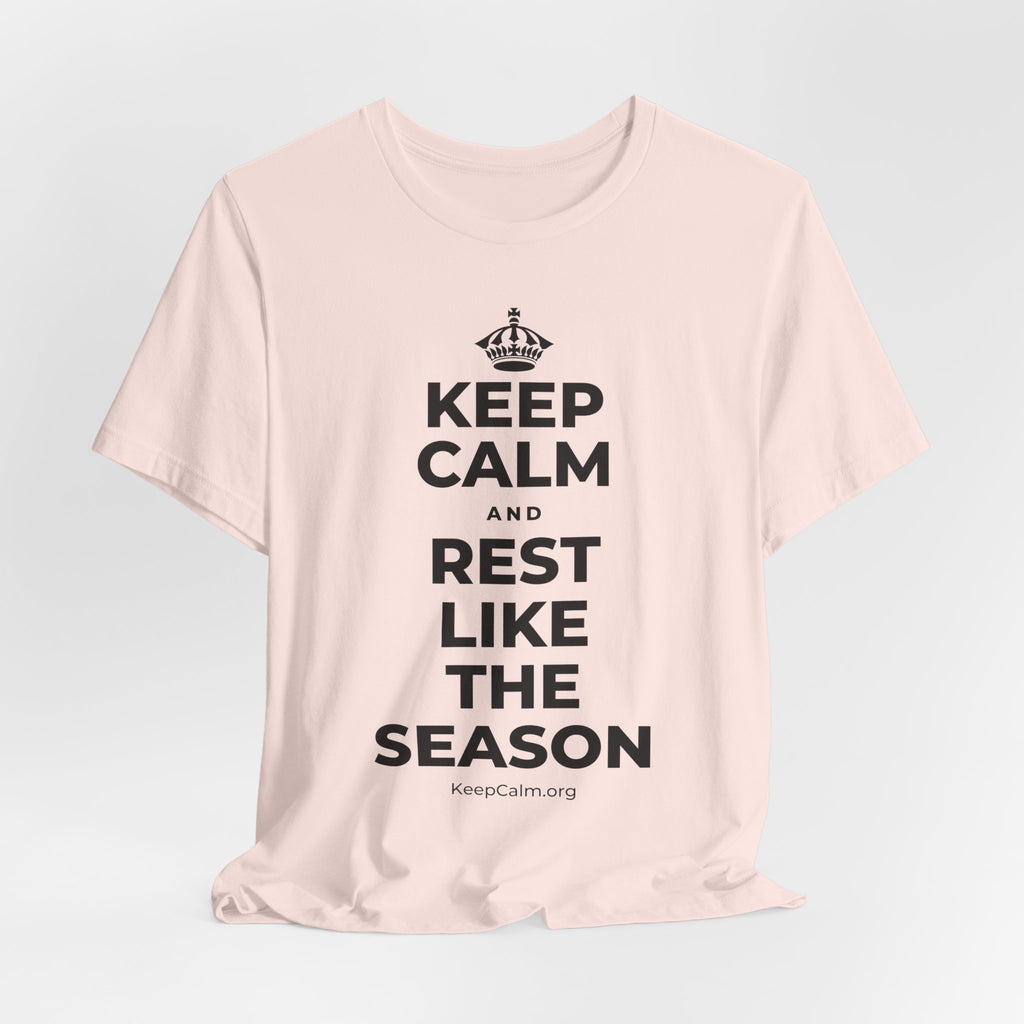 KEEP CALM AND REST LIKE THE SEASON T-Shirt (Soft Cream–Heather Mauve)
