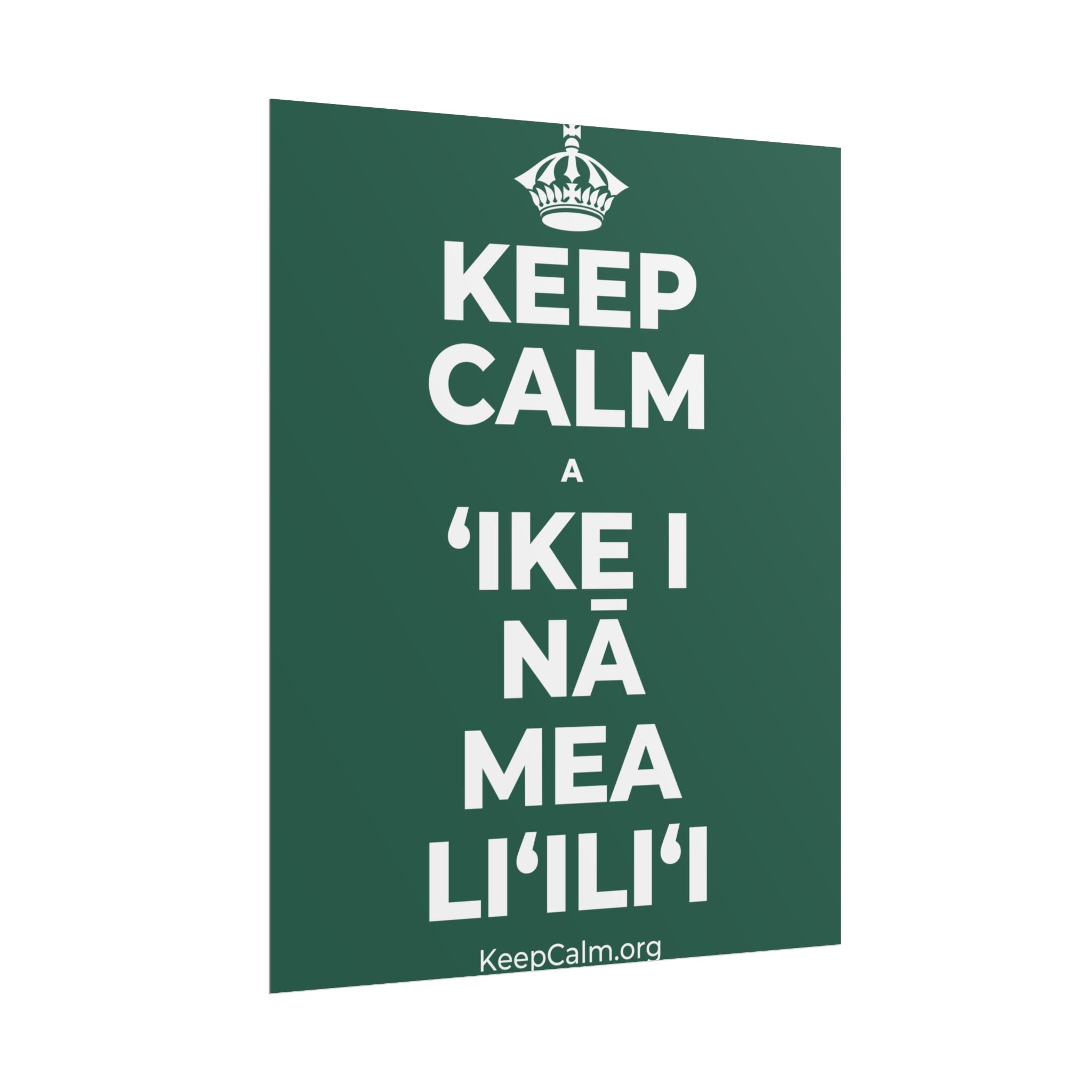 KEEP CALM A ʻIKE I NĀ MEA LIʻILIʻI Poster