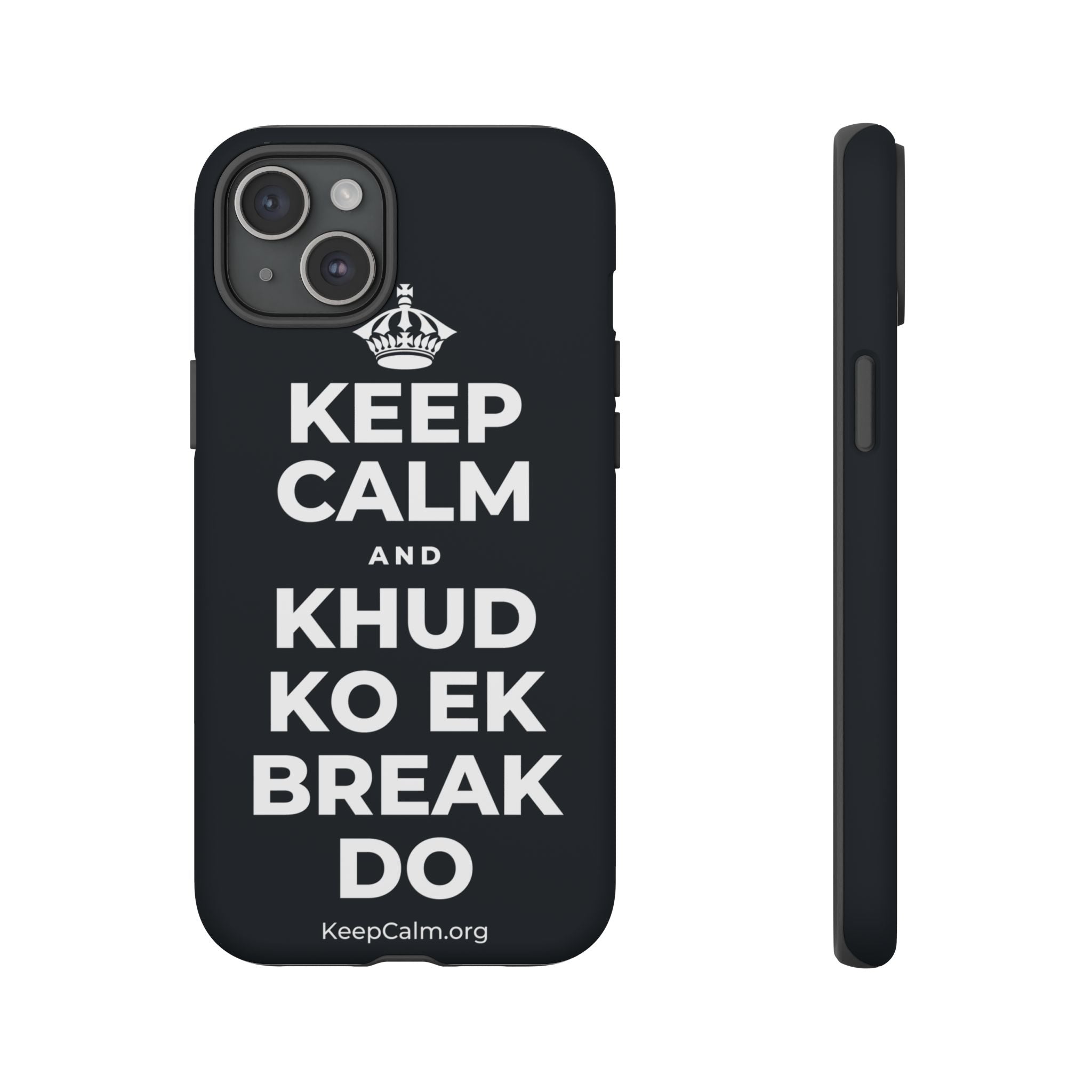 KEEP CALM AND KHUD KO EK BREAK DO Phone Case (Dark)