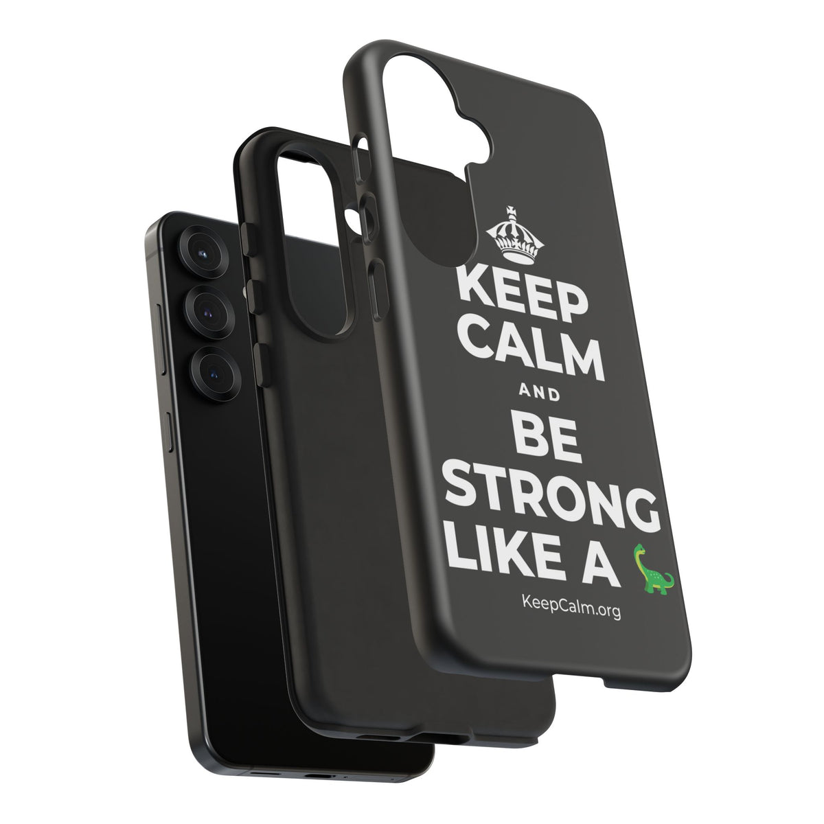 KEEP CALM AND BE STRONG LIKE A 🦕 Phone Case