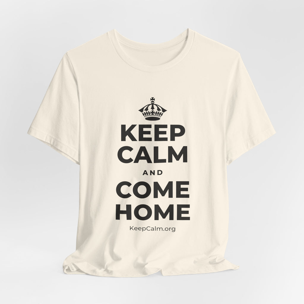 KEEP CALM AND COME HOME T-Shirt (White–Asphalt)