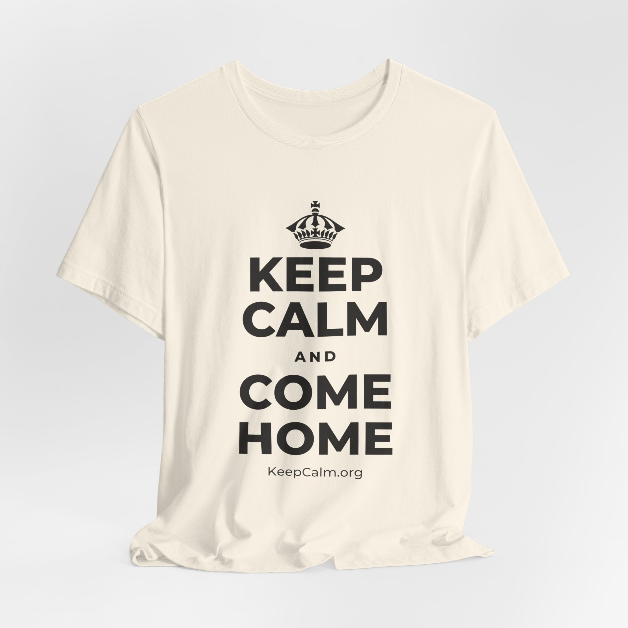 KEEP CALM AND COME HOME T-Shirt (White–Asphalt)