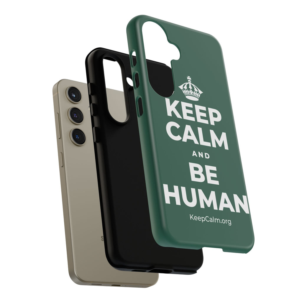 KEEP CALM AND BE HUMAN Phone Case