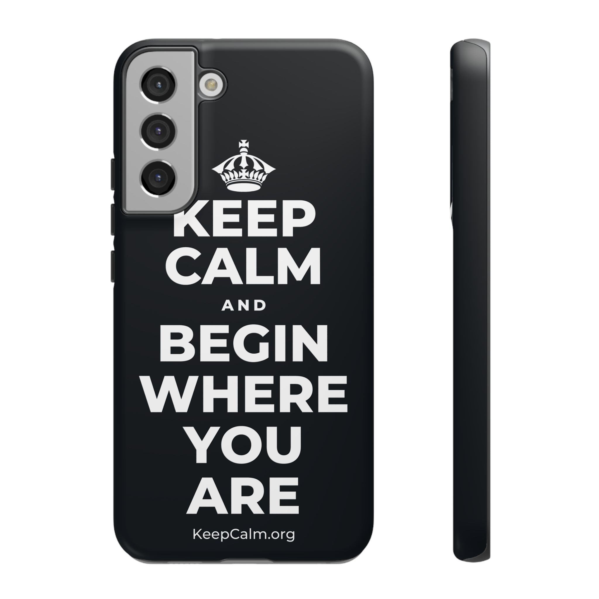 KEEP CALM AND BEGIN WHERE YOU ARE Phone Case (Dark)