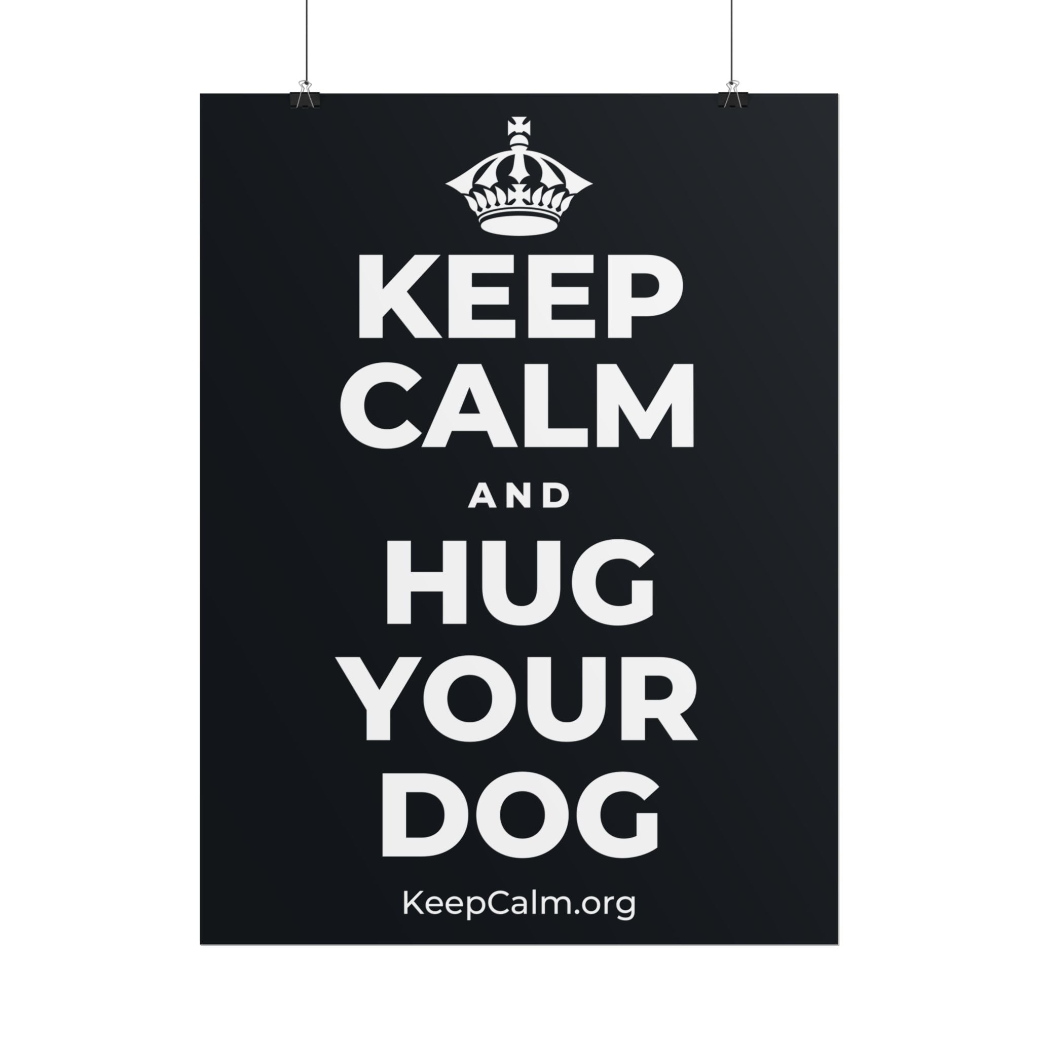 KEEP CALM AND HUG YOUR DOG Poster (Dark)