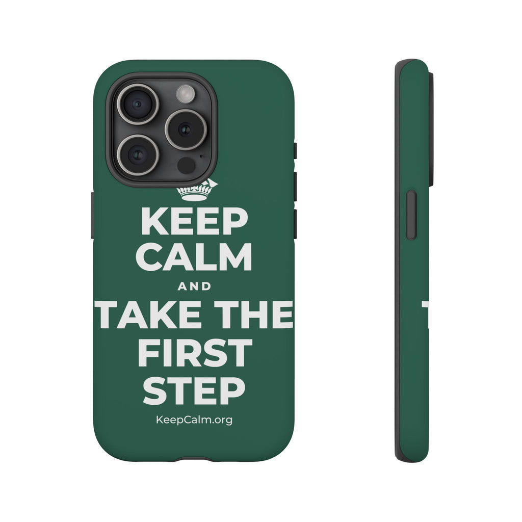 KEEP CALM AND TAKE THE FIRST STEP Phone Case