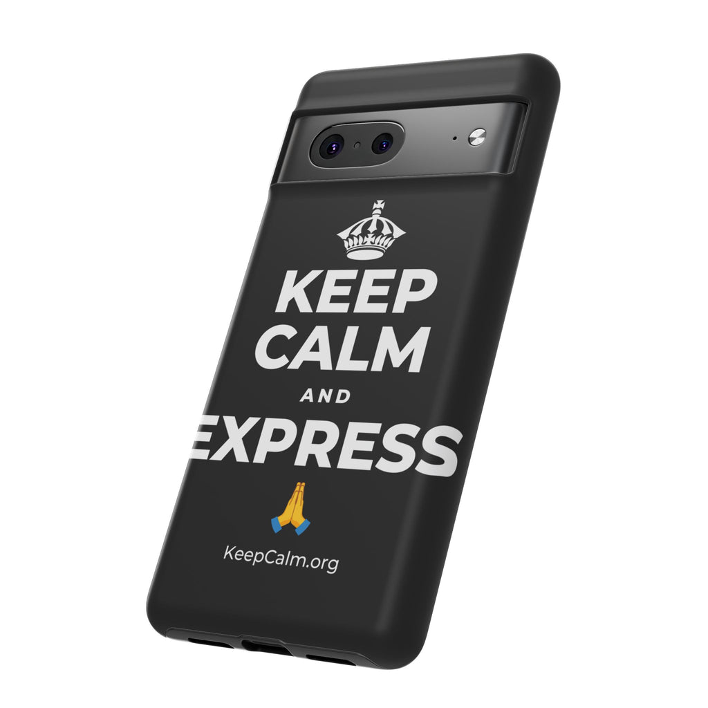 KEEP CALM AND EXPRESS 🙏 Phone Case