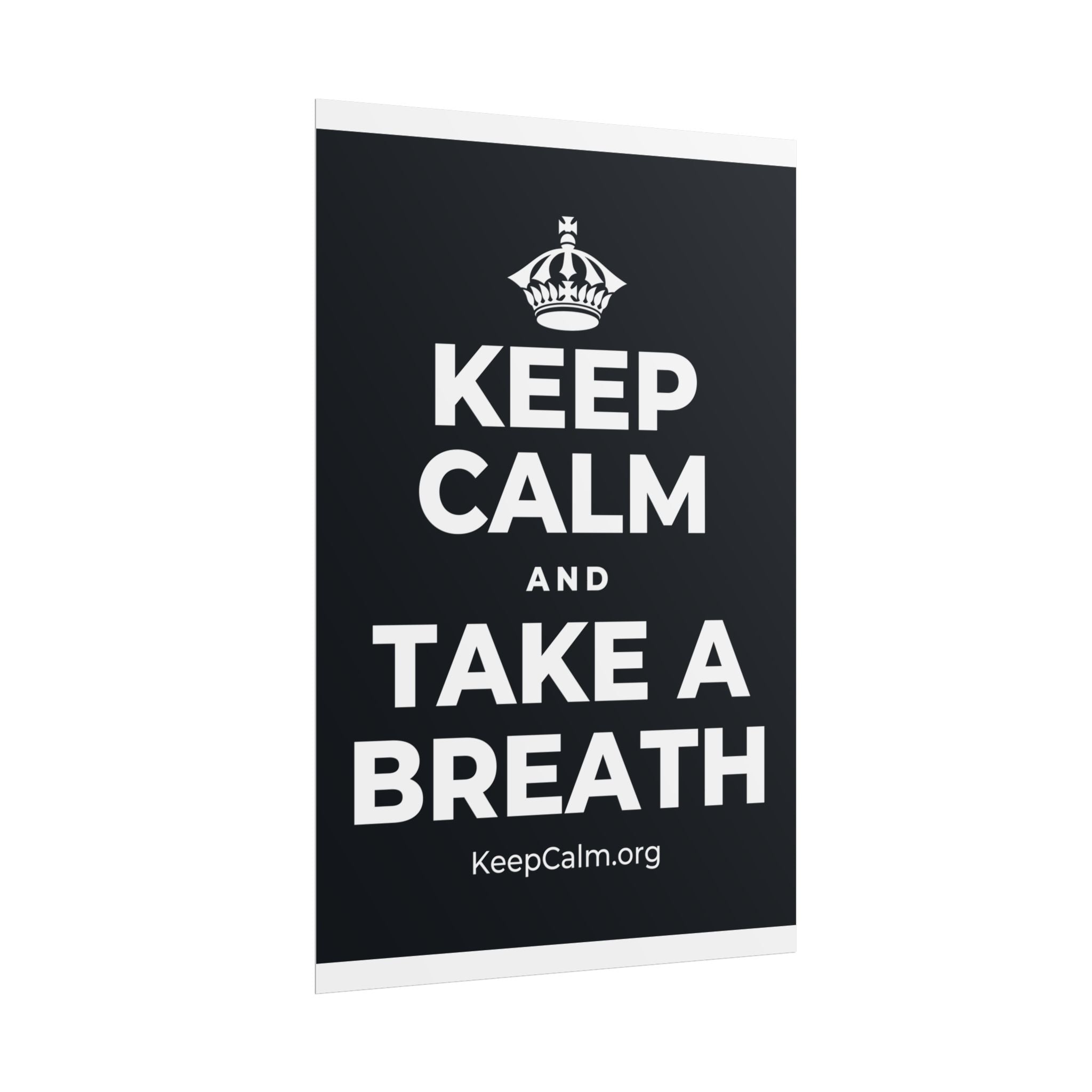 KEEP CALM AND TAKE A BREATH Poster (Dark)