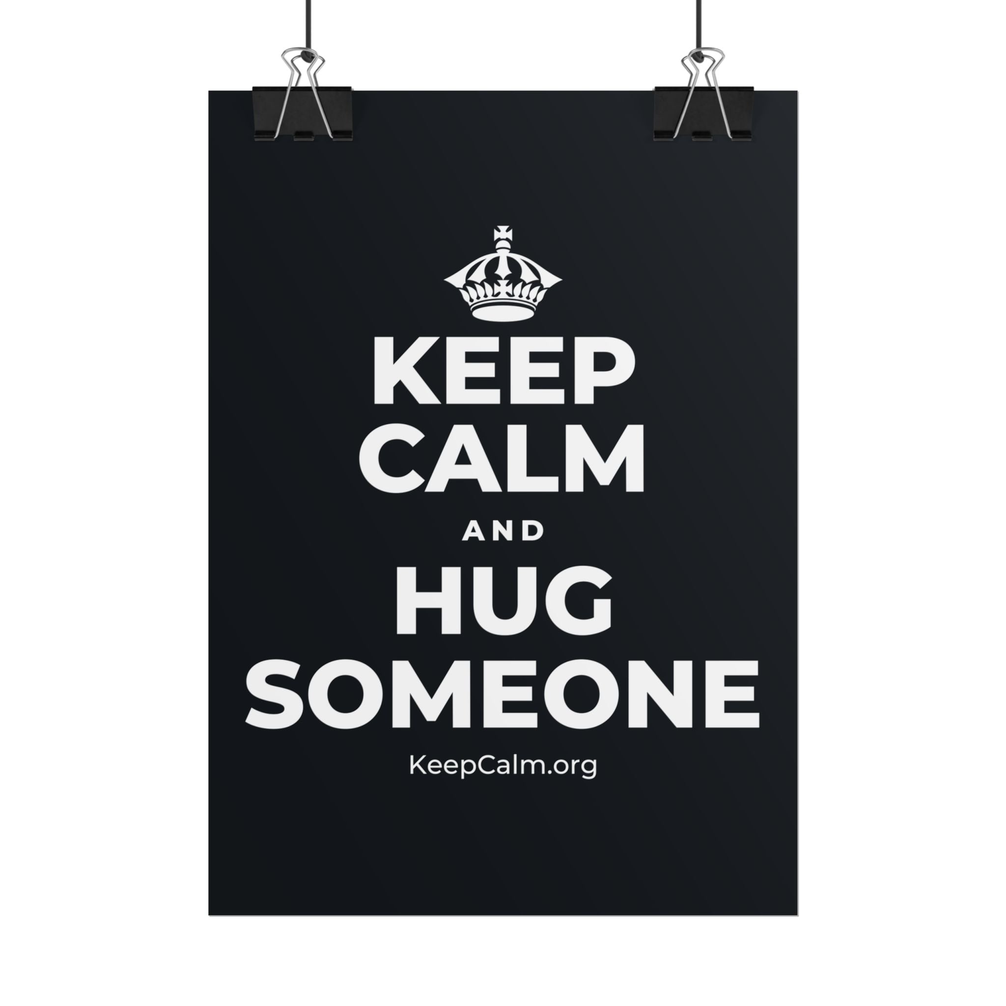 KEEP CALM AND HUG SOMEONE Poster (Dark)