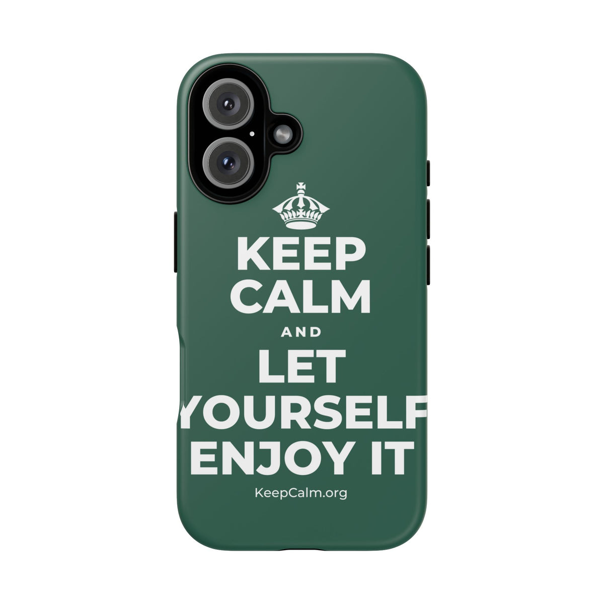 KEEP CALM AND LET YOURSELF ENJOY IT Phone Case