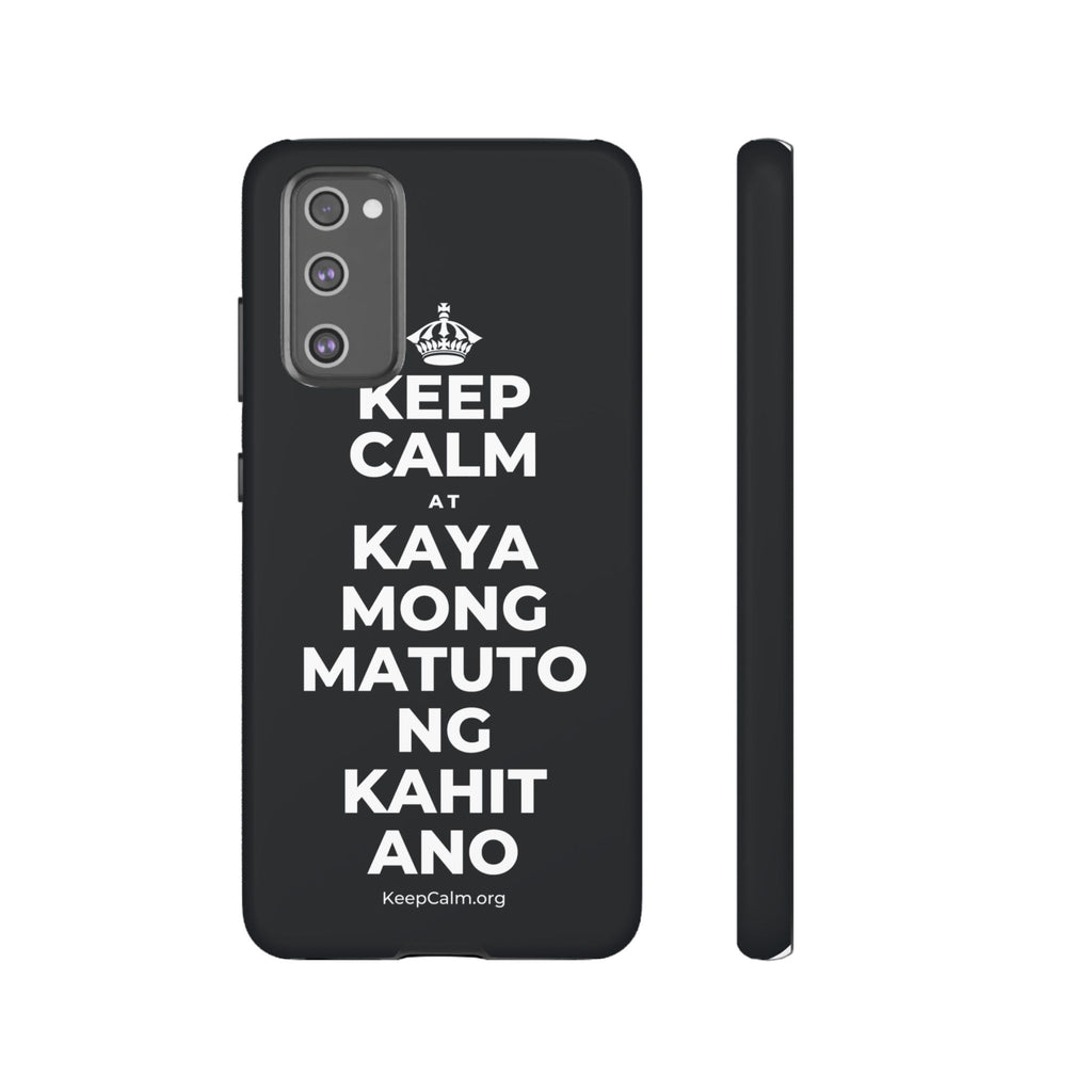 KEEP CALM AT KAYA MONG MATUTO NG KAHIT ANO Phone Case (Dark)