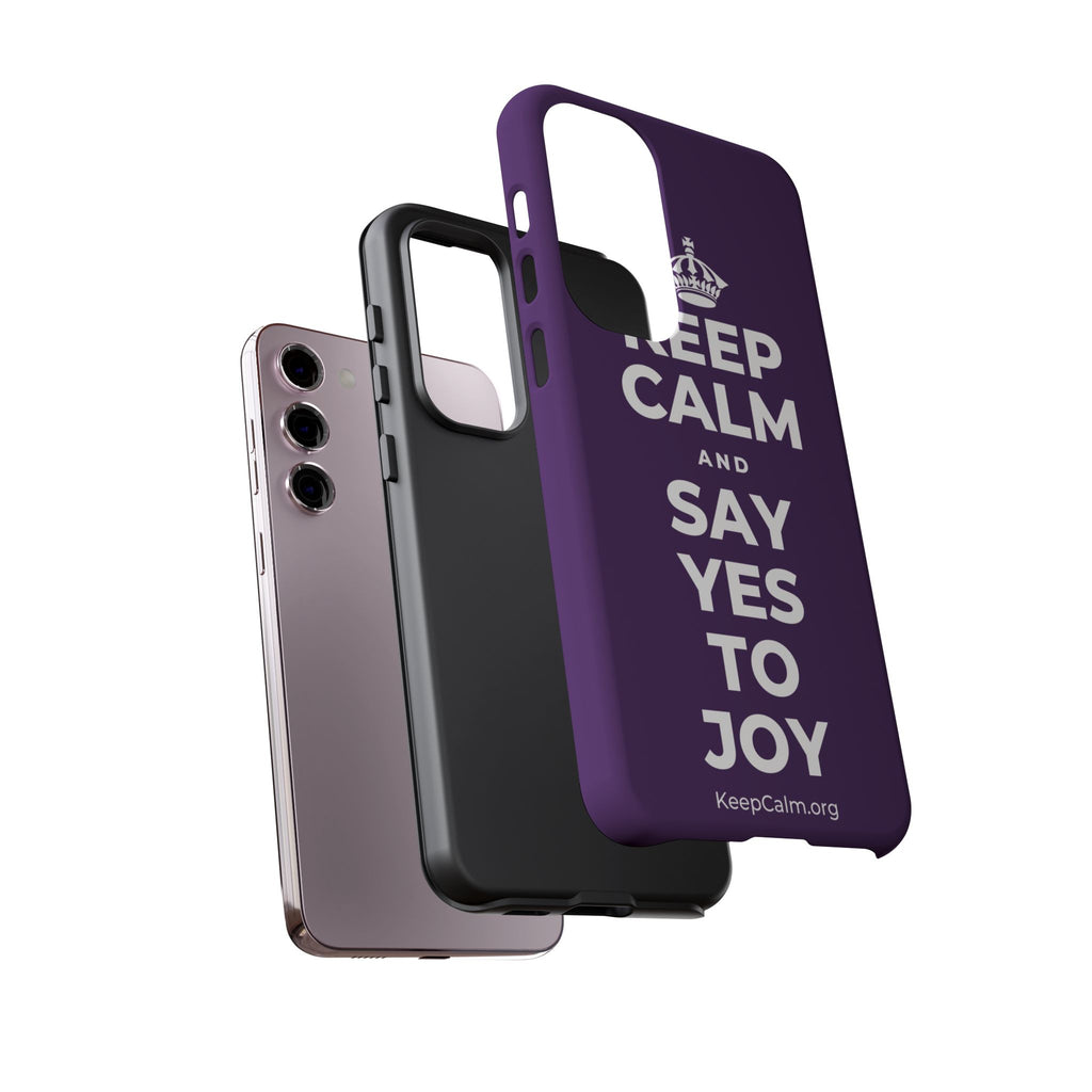 KEEP CALM AND SAY YES TO JOY Phone Case