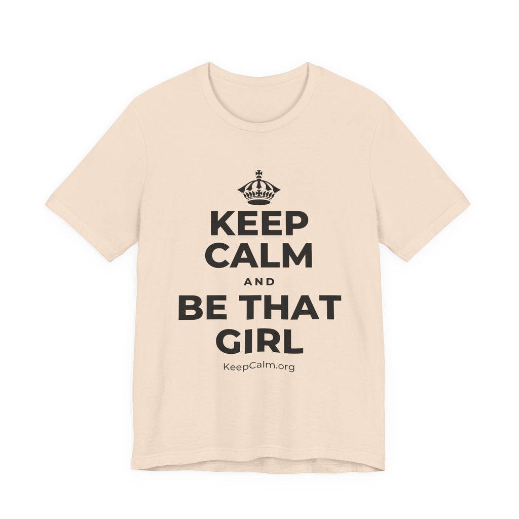 KEEP CALM AND BE THAT GIRL T-Shirt (Soft Cream–Heather Mauve)