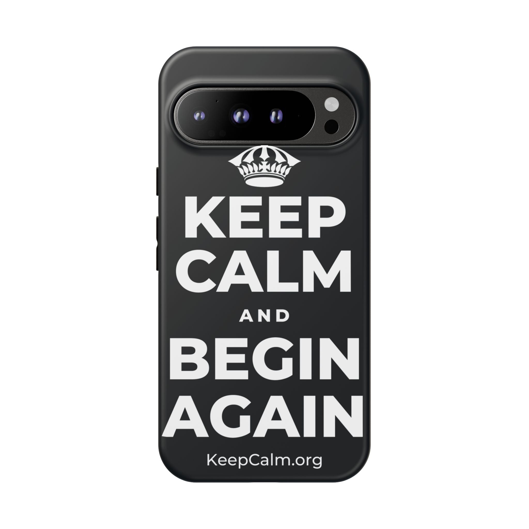KEEP CALM AND BEGIN AGAIN Phone Case (Dark)