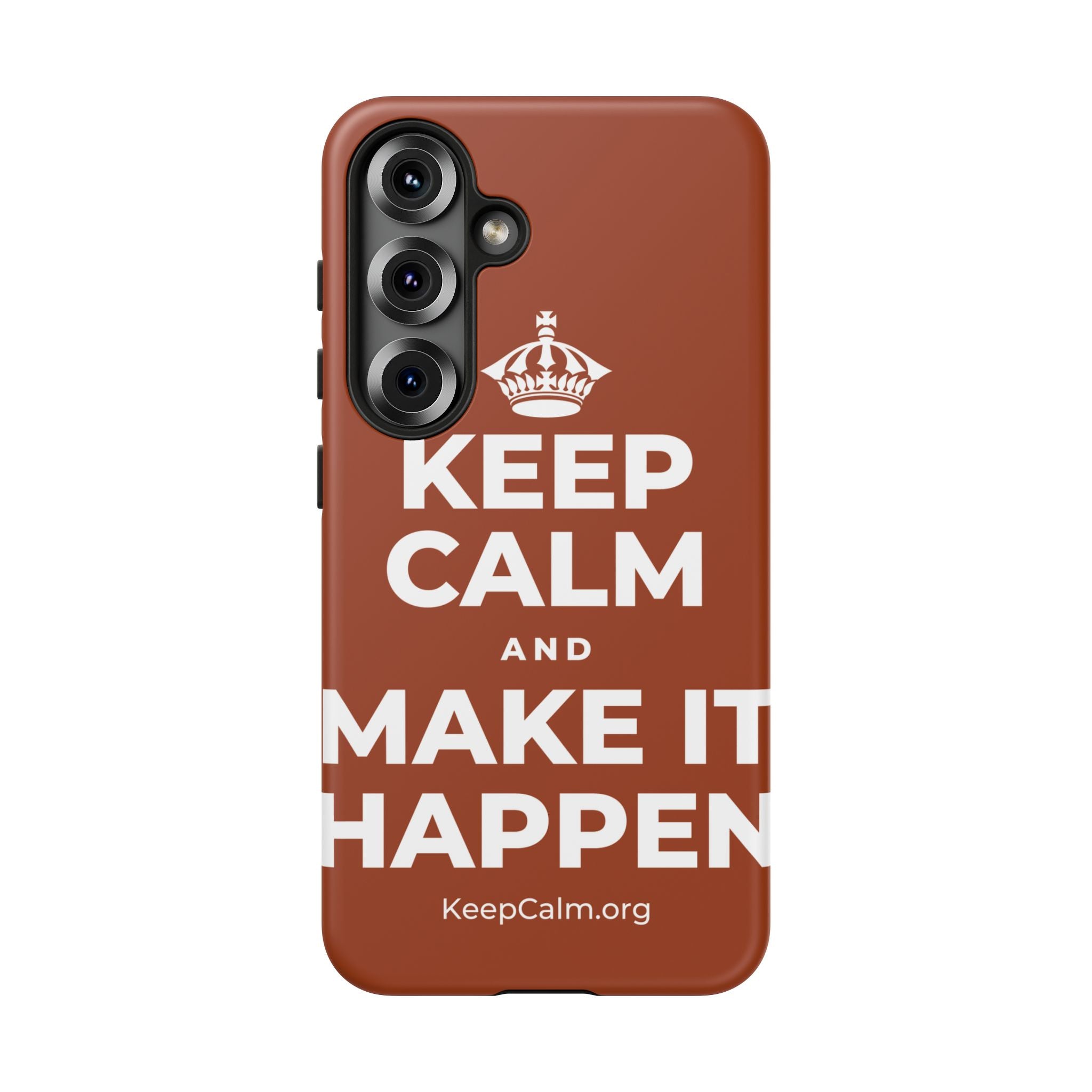 KEEP CALM AND MAKE IT HAPPEN Phone Case