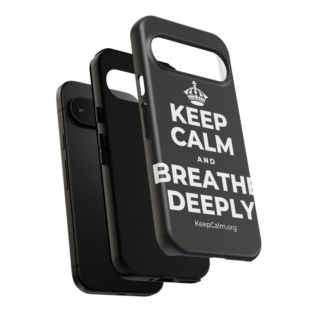 KEEP CALM AND BREATHE DEEPLY Phone Case