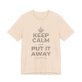 KEEP CALM AND PUT IT AWAY T-Shirt (Soft Cream–Heather Mauve)