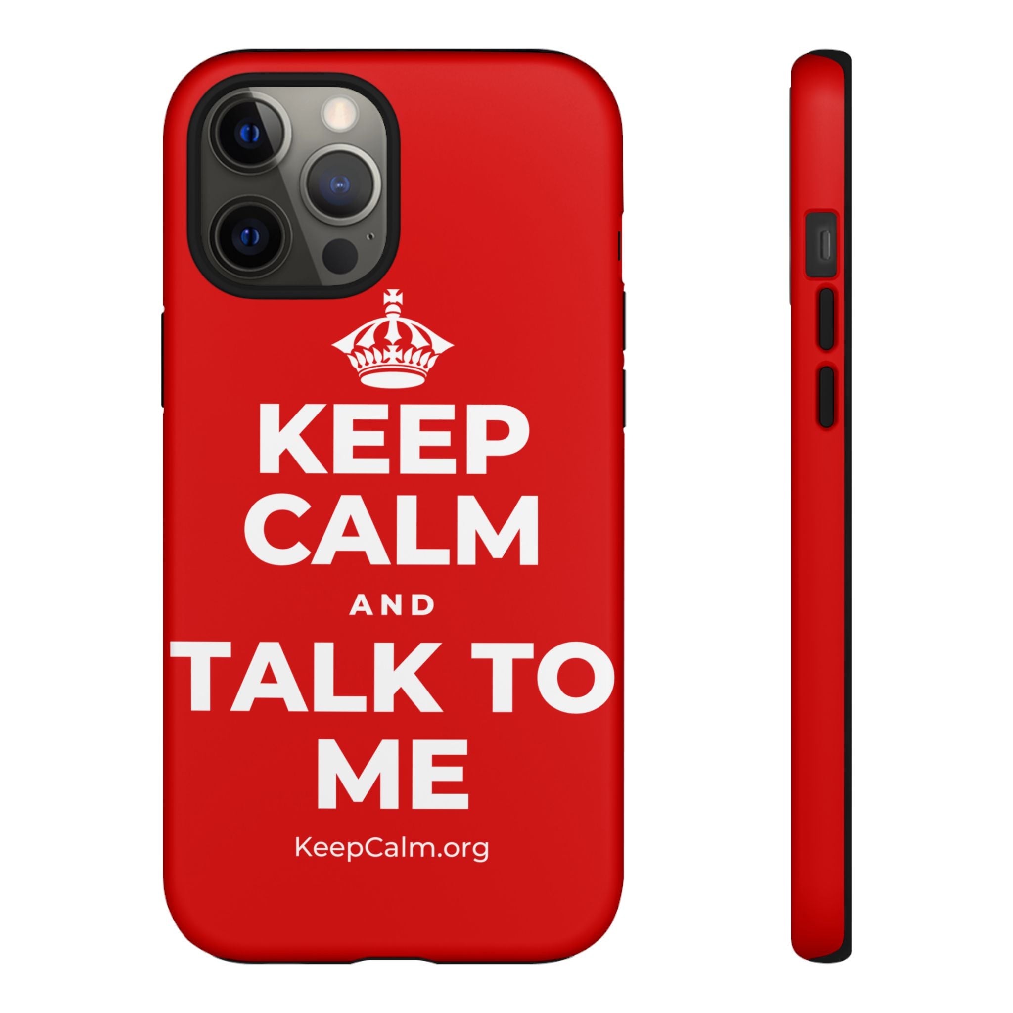KEEP CALM AND TALK TO ME Phone Case