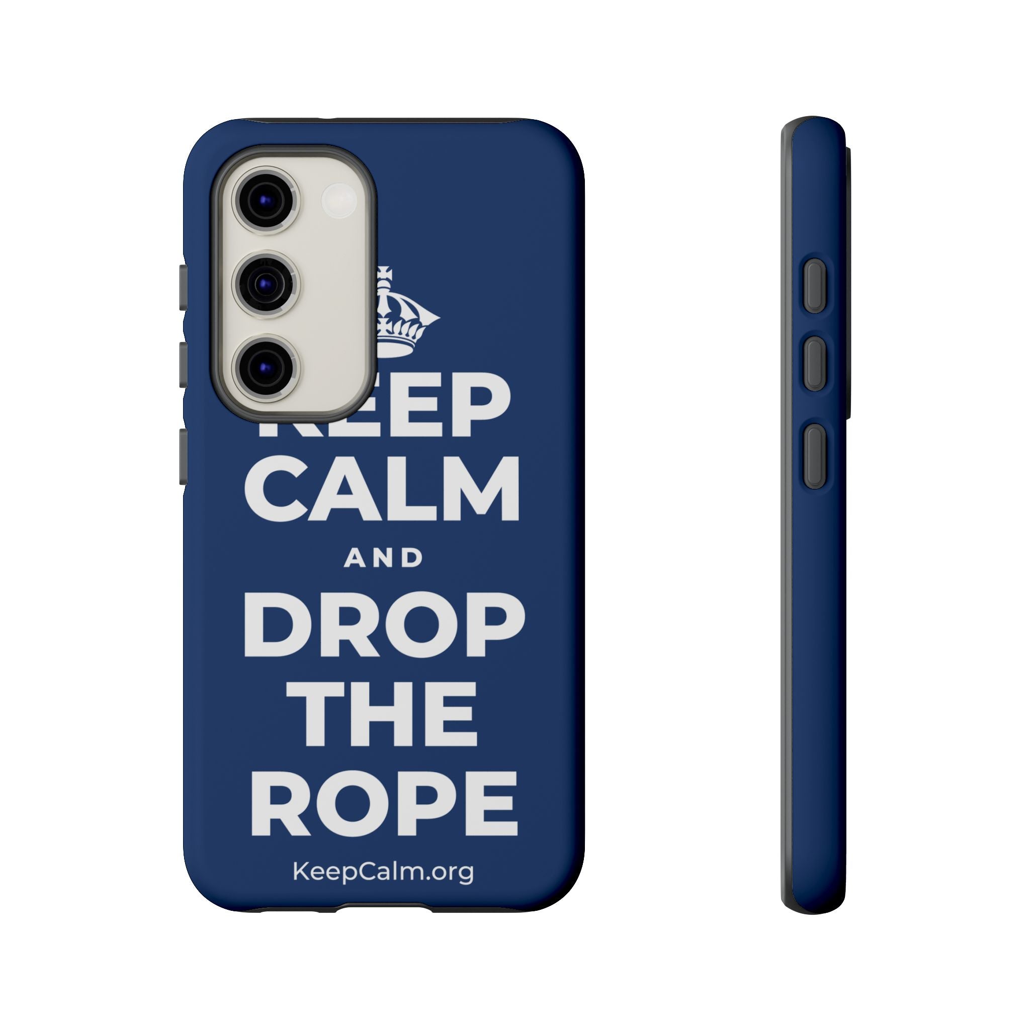KEEP CALM AND DROP THE ROPE Phone Case