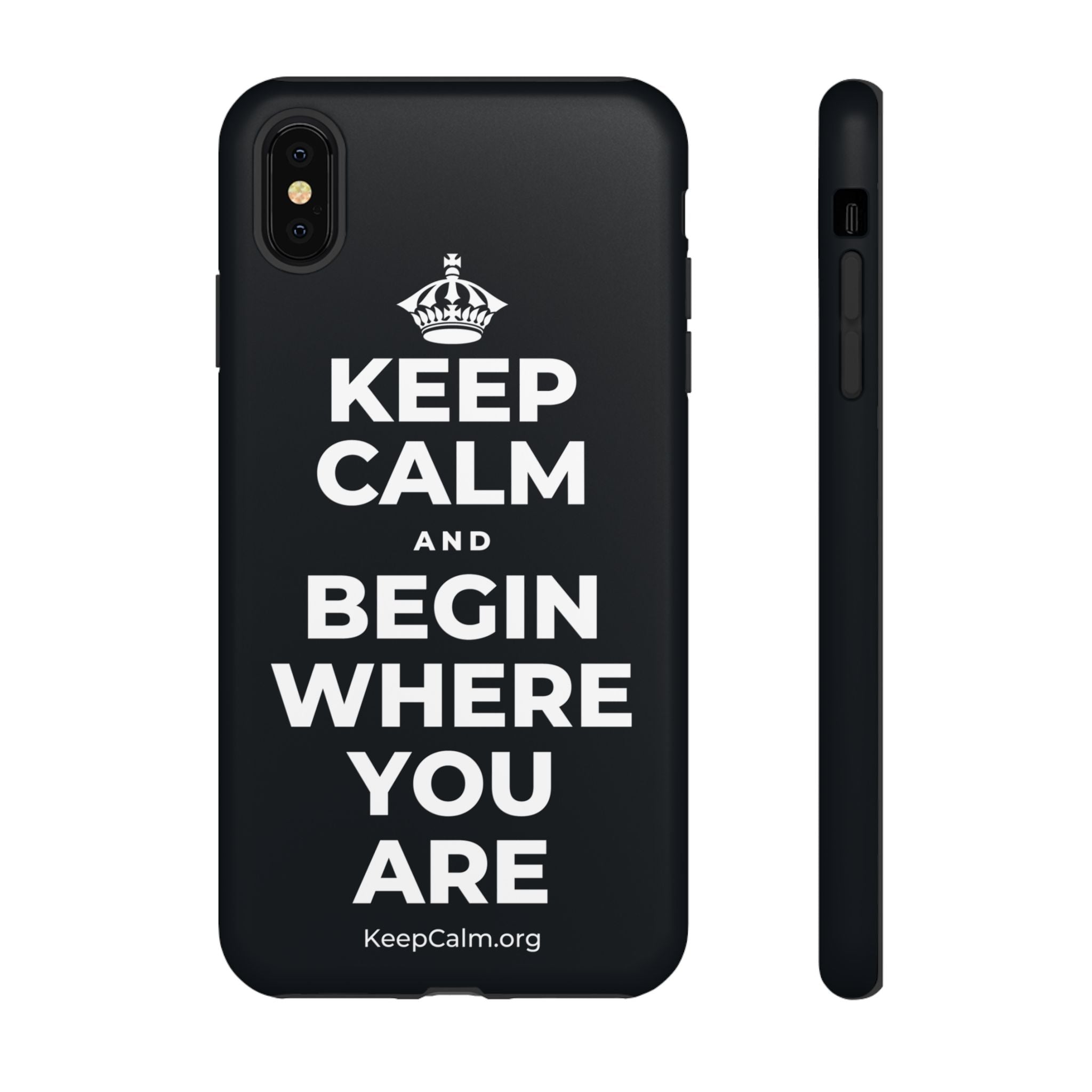 KEEP CALM AND BEGIN WHERE YOU ARE Phone Case (Dark)