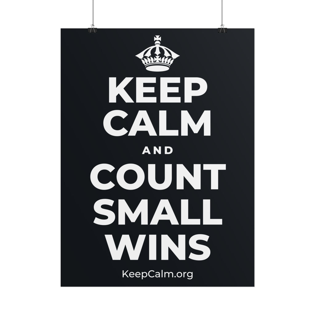 KEEP CALM AND COUNT SMALL WINS Poster (Dark)