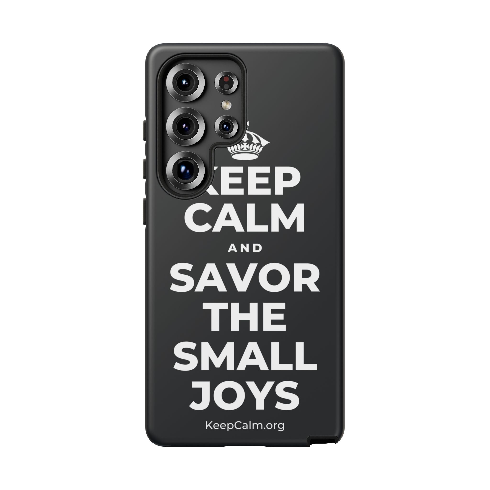 KEEP CALM AND SAVOR THE SMALL JOYS Phone Case (Dark)