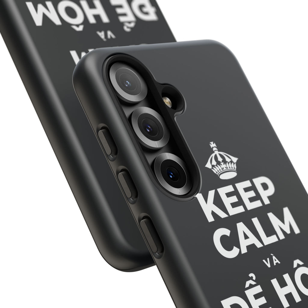 KEEP CALM VÀ ĐỂ HÔM NAY ĐƯỢC KHÓ Phone Case (Dark)