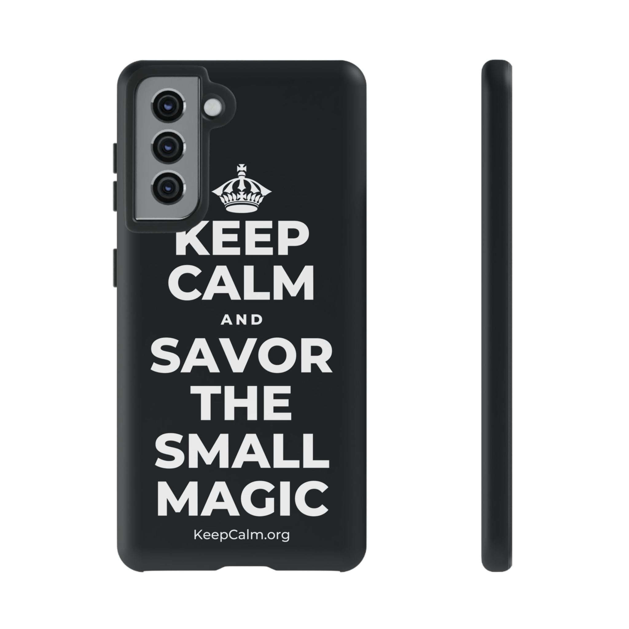KEEP CALM AND SAVOR THE SMALL MAGIC Phone Case (Dark)