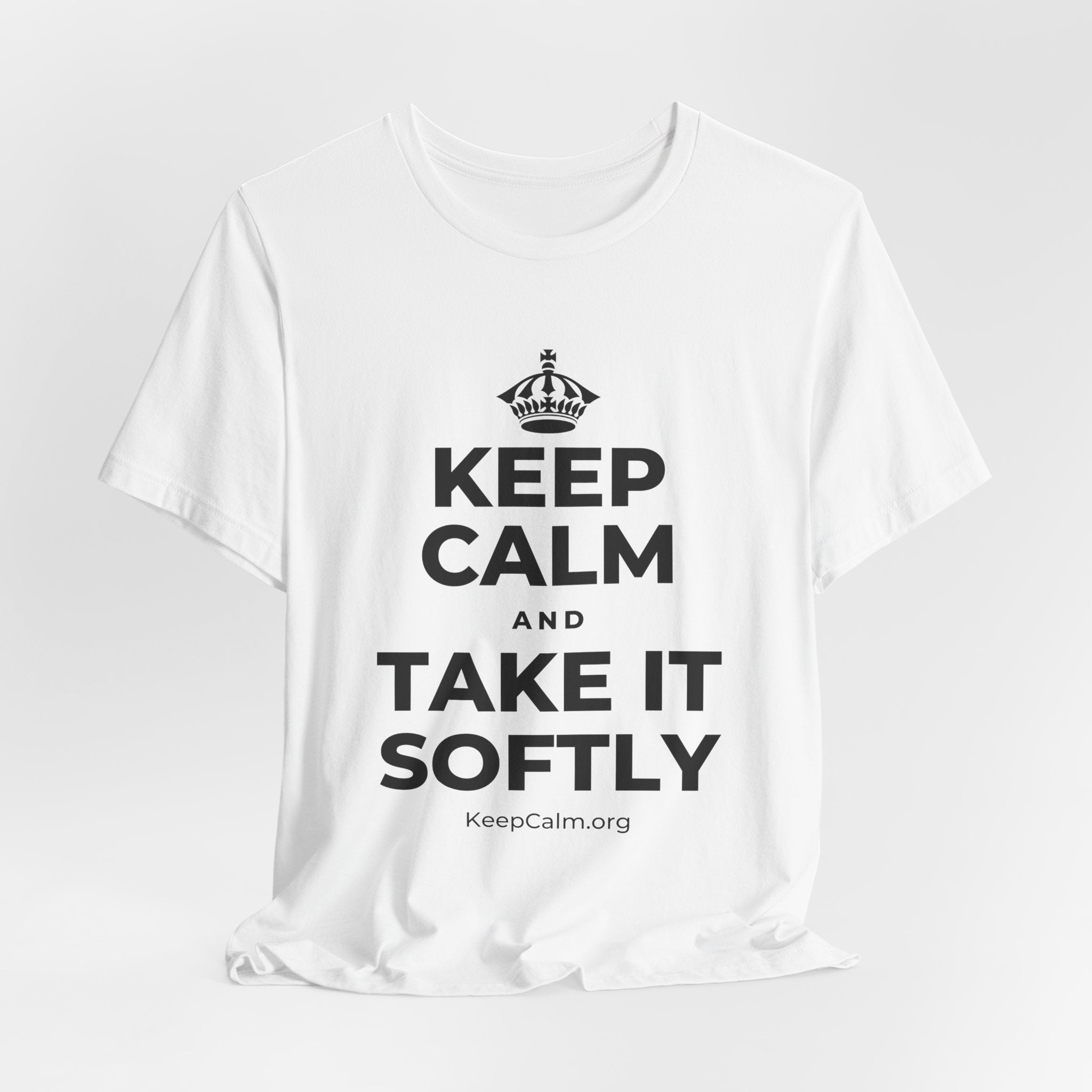 KEEP CALM AND TAKE IT SOFTLY T-Shirt (White–Asphalt)