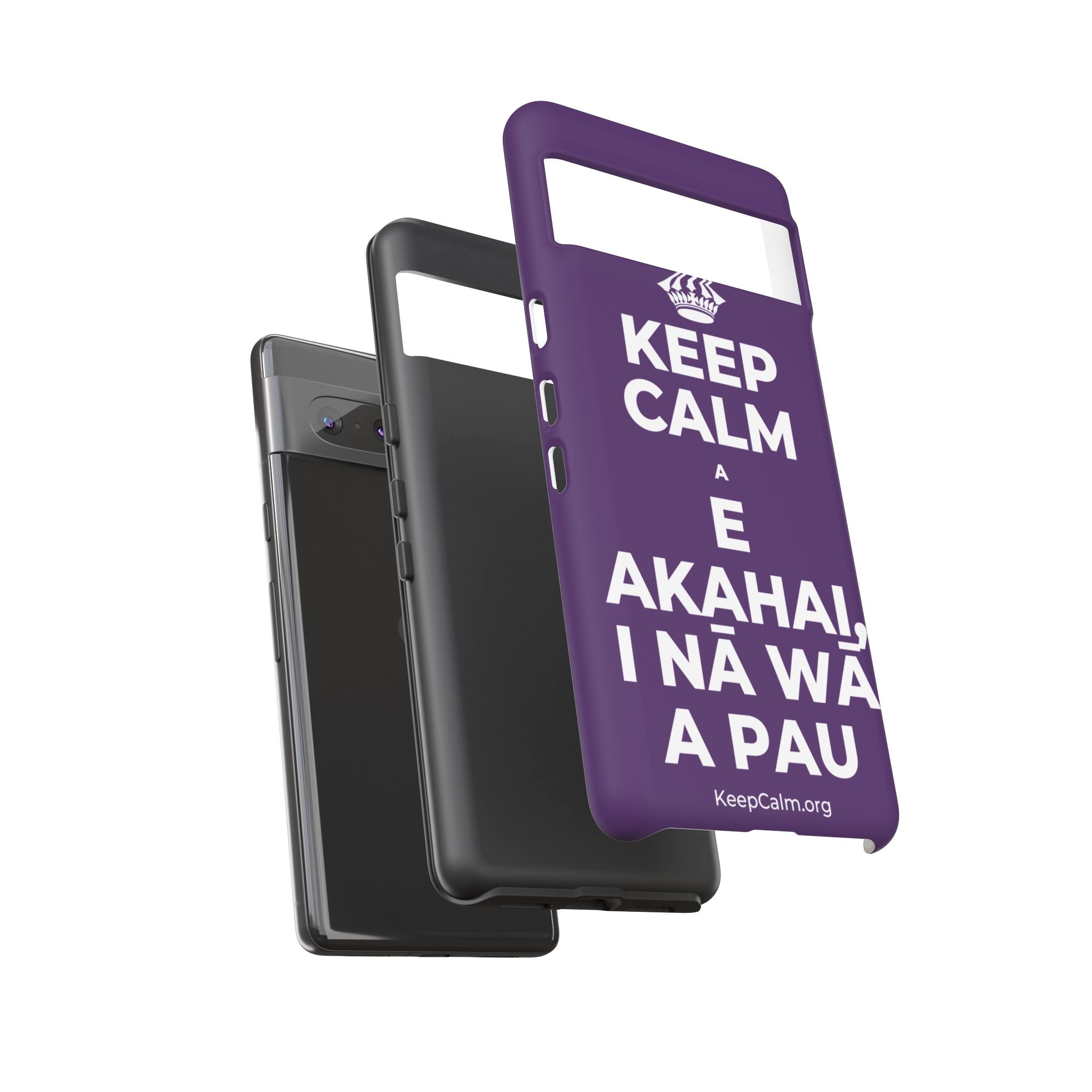 KEEP CALM A E AKAHAI, I NĀ WĀ A PAU Phone Case