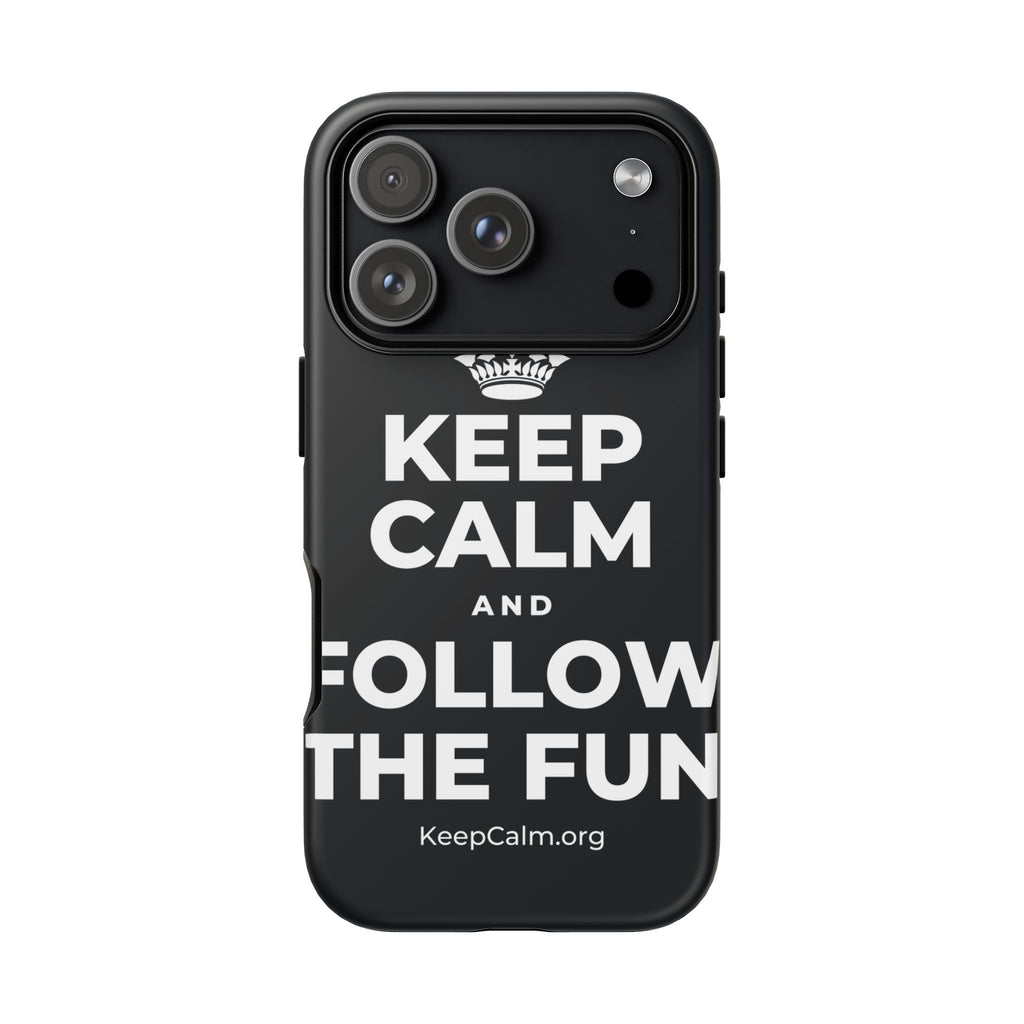 KEEP CALM AND FOLLOW THE FUN Phone Case (Dark)