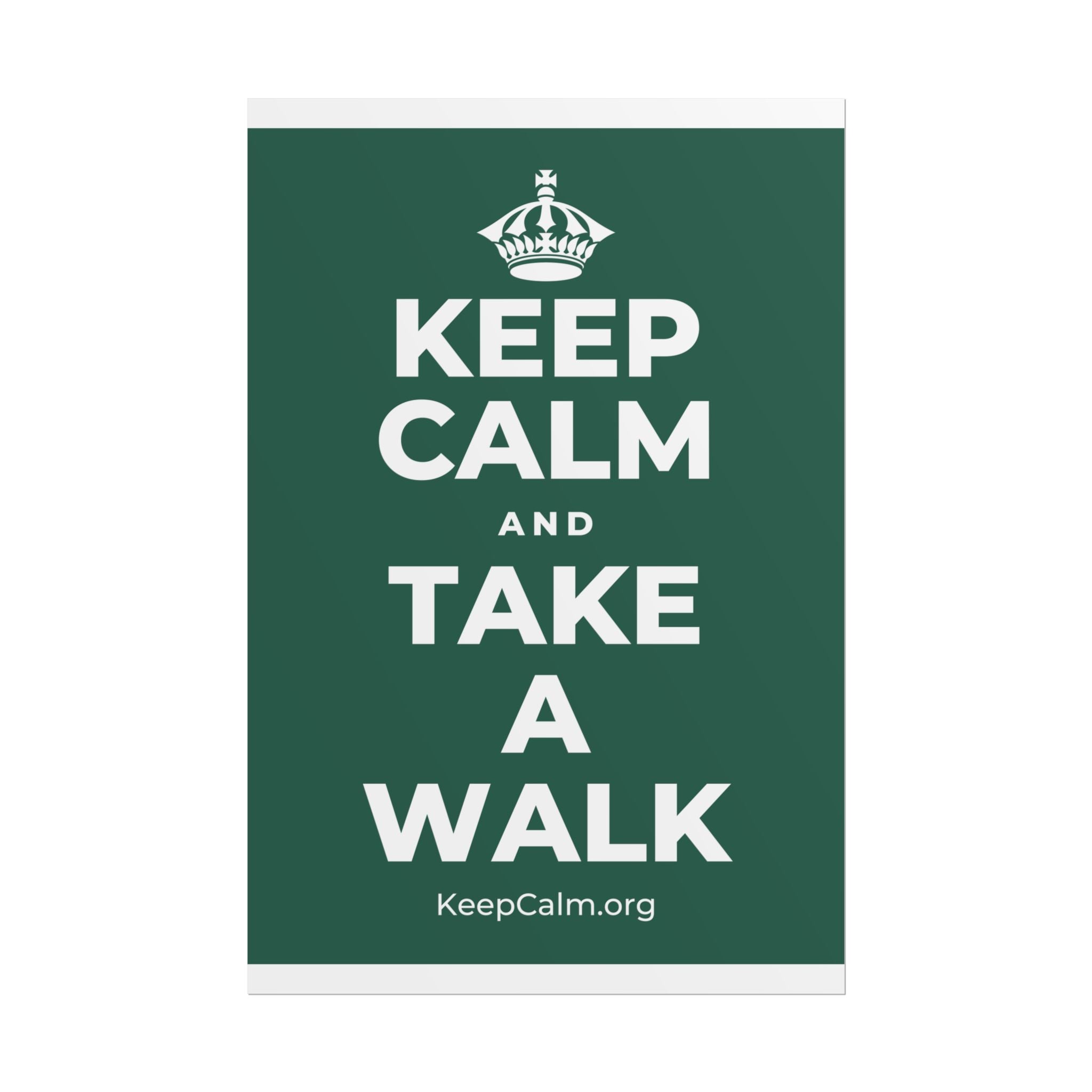 KEEP CALM AND TAKE A WALK Poster