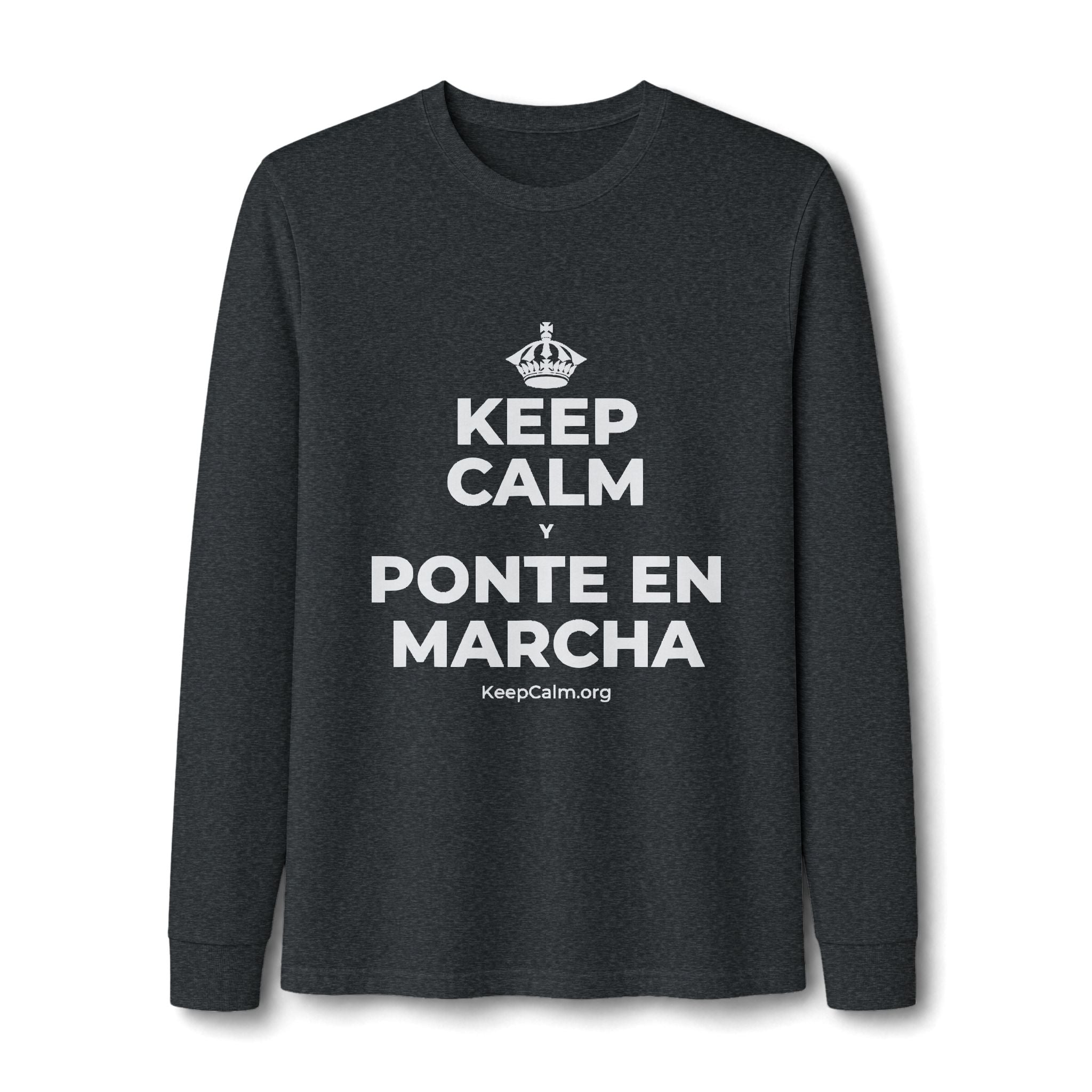 KEEP CALM Y PONTE EN MARCHA Long Sleeve Tee