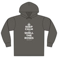 KEEP CALM AND SMELL THE ROSES Organic Hoodie Tee