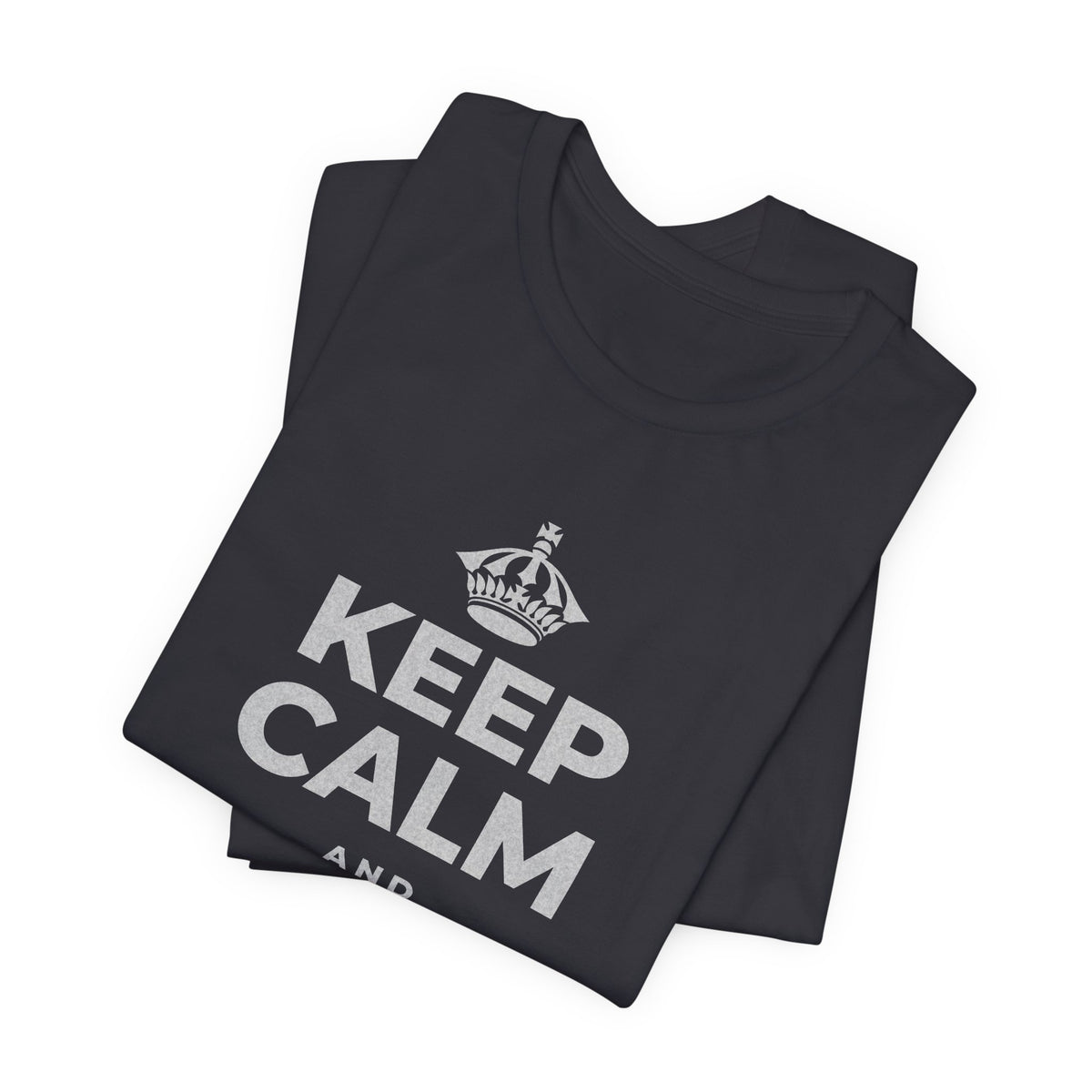 KEEP CALM AND SET IT DOWN T-Shirt (Baby Blue–Silver)
